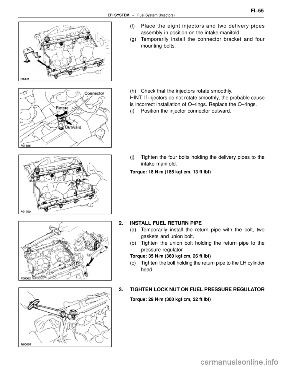 LEXUS SC400 1991  Service Repair Manual 
(f) Place the eight injectors and two delivery pipesassembly in position on the intake manifold.
(g) Temporarily install the c onnector bracket and four
mounting  bolts.
(h)  Check that the injectors