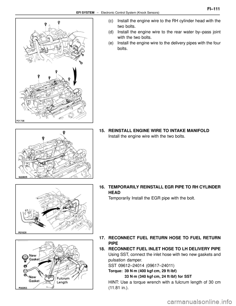LEXUS SC400 1991  Service Repair Manual 
(c)  Install the engine wire to the RH cylinder head with thetwo bolts.
(d)  Install the engine wire to the rear water by±pass joint with the two bolts.
(e)  Install the engine wire to the delivery 