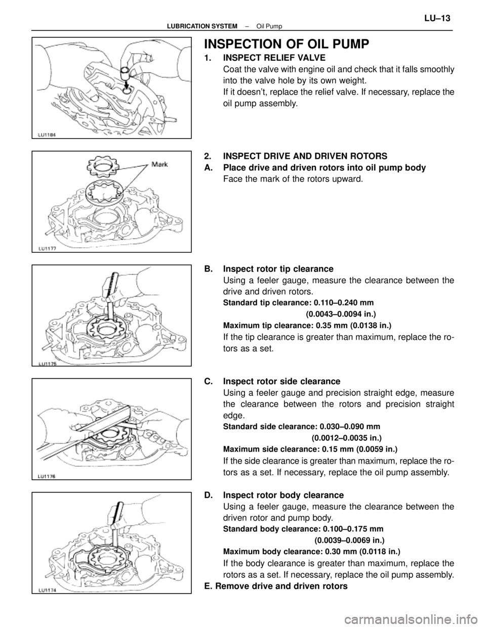 LEXUS SC400 1991 Service Repair Manual
INSPECTION OF OIL PUMP
1. INSPECT RELIEF VALVECoat the valve with engine oil and check that it falls smoothly
into the valve hole by its own weight.
If it doesnt, replace the relief valve. If neces LEXUS SC400 1991 Service Repair Manual
INSPECTION OF OIL PUMP
1. INSPECT RELIEF VALVECoat the valve with engine oil and check that it falls smoothly
into the valve hole by its own weight.
If it doesnt, replace the relief valve. If neces
