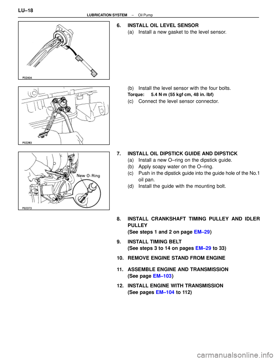 LEXUS SC400 1991 Service Repair Manual
6. INSTALL OIL LEVEL SENSOR(a) Install a new gasket to the level sensor.
(b) Install the level sensor with the four bolts.
Torque: 5.4 N Vm (55 kgf Vcm, 48 in. Vlbf)
(c) Connect the level sen LEXUS SC400 1991 Service Repair Manual
6. INSTALL OIL LEVEL SENSOR(a) Install a new gasket to the level sensor.
(b) Install the level sensor with the four bolts.
Torque: 5.4 N Vm (55 kgf Vcm, 48 in. Vlbf)
(c) Connect the level sen