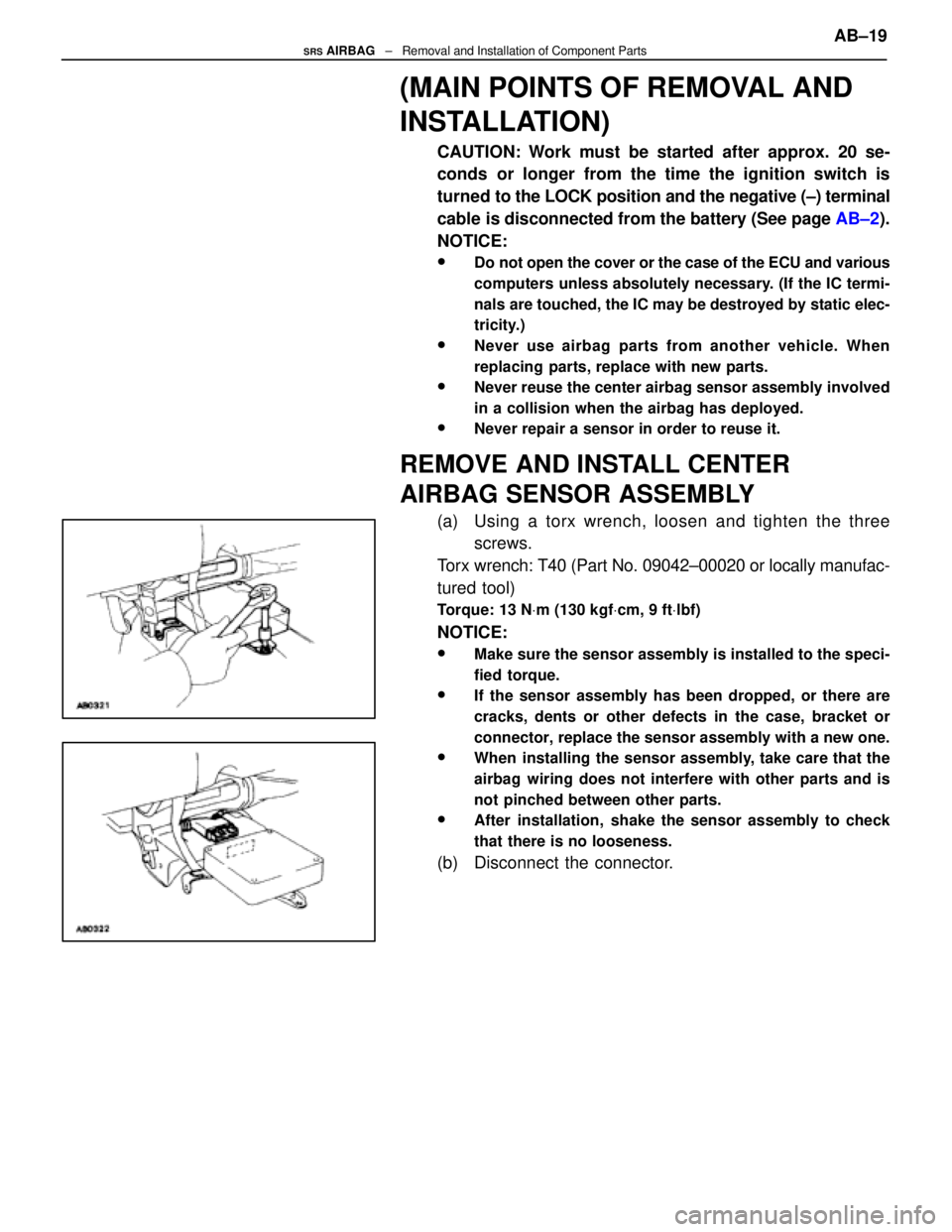 LEXUS SC400 1991 Service Repair Manual
(MAIN POINTS OF REMOVAL AND
INSTALLATION)
CAUTION: Work must be started after approx. 20 se-
conds or longer from the time the ignition switch is
turned to the LOCK position and the negative (±) ter LEXUS SC400 1991 Service Repair Manual
(MAIN POINTS OF REMOVAL AND
INSTALLATION)
CAUTION: Work must be started after approx. 20 se-
conds or longer from the time the ignition switch is
turned to the LOCK position and the negative (±) ter