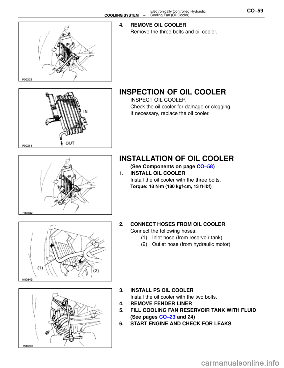 LEXUS SC400 1991  Service Repair Manual 
4.  REMOVE OIL COOLERRemove the three bolts and oil cooler.
INSPECTION OF OIL COOLER
INSPECT OIL COOLER
Check the oil cooler for damage or clogging.
If necessary, replace the oil cooler.
INSTALLATION