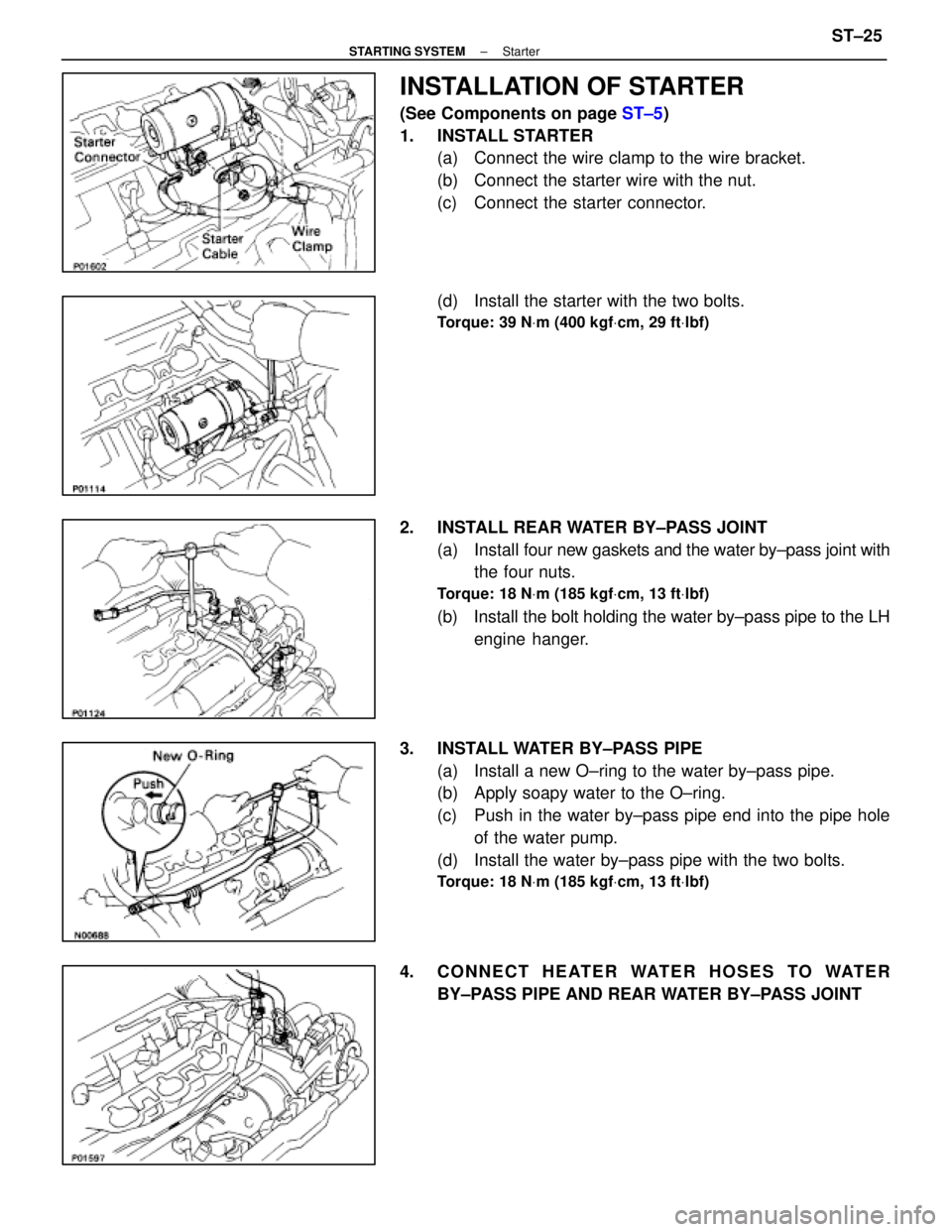LEXUS SC400 1991  Service Repair Manual 
INSTALLATION OF STARTER
(See Components on page ST±5)
1. INSTALL STARTER (a)  Connect the wire clamp to the wire bracket.
(b)  Connect the starter wire with the nut.
(c)  Connect the starter connect