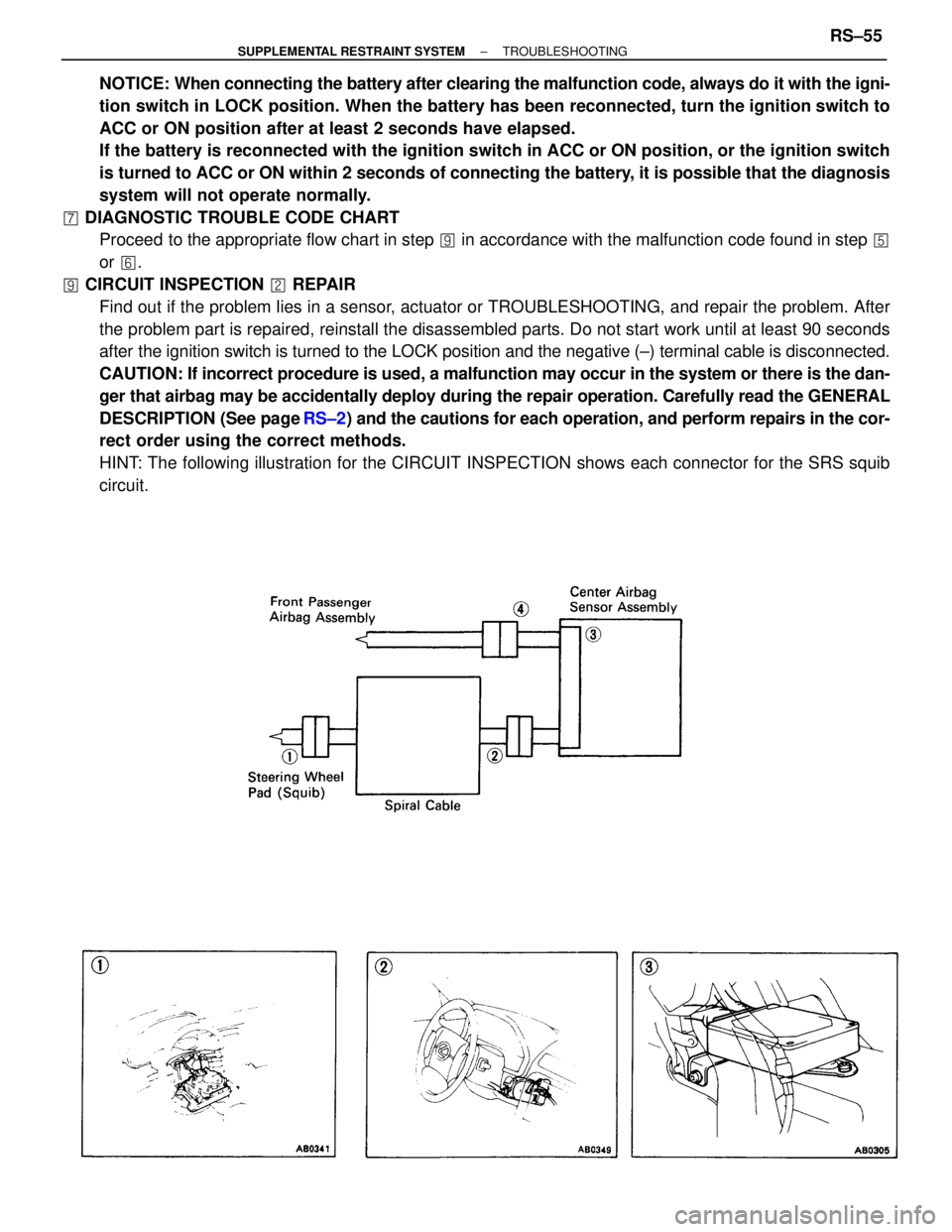 LEXUS SC400 1991  Service Repair Manual 
NOTICE: When connecting the battery after clearing the malfunction code, always\
 do it with the igni-
tion switch in LOCK position. When the battery has been reconnected, turn the ignition switch to