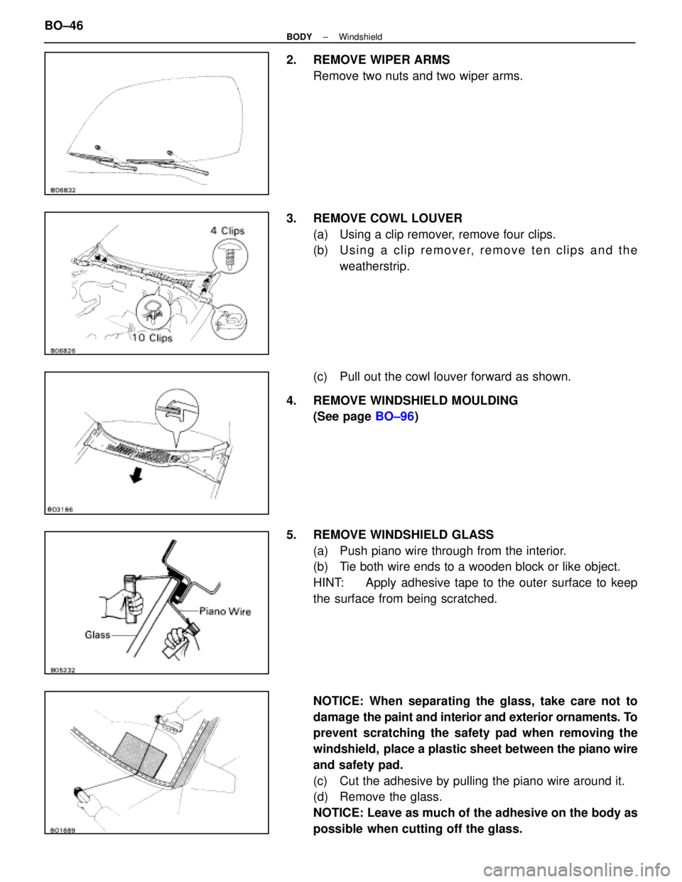 LEXUS SC400 1991 Service Repair Manual
2. REMOVE WIPER ARMSRemove two nuts and two wiper arms.
3. REMOVE COWL LOUVER (a) Using a clip remover, remove four clips.
(b) U s i n g a c l i p r e m o v e r, r e m o v e t e n c l i p s a n d LEXUS SC400 1991 Service Repair Manual
2. REMOVE WIPER ARMSRemove two nuts and two wiper arms.
3. REMOVE COWL LOUVER (a) Using a clip remover, remove four clips.
(b) U s i n g a c l i p r e m o v e r, r e m o v e t e n c l i p s a n d
