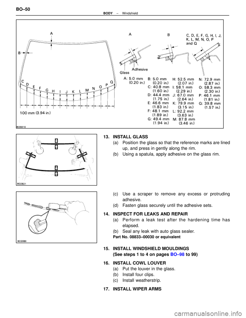 LEXUS SC400 1991 Service Repair Manual
13. INSTALL GLASS(a) Position the glass so that the reference marks are linedup, and press in gently along the rim.
(b) Using a spatula, apply adhesive on the glass rim.
(c) Use a scraper to remov LEXUS SC400 1991 Service Repair Manual
13. INSTALL GLASS(a) Position the glass so that the reference marks are linedup, and press in gently along the rim.
(b) Using a spatula, apply adhesive on the glass rim.
(c) Use a scraper to remov