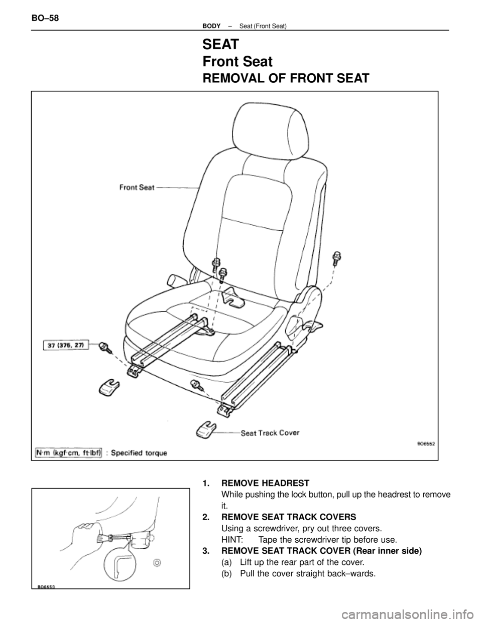 LEXUS SC400 1991  Service Repair Manual 
SEAT
Front Seat
REMOVAL OF FRONT SEAT
1. REMOVE HEADRESTWhile  pushing the lock button, pull up the headrest to remove
it.
2.  REMOVE SEAT TRACK COVERS Using a screwdriver, pry out three covers.
HINT