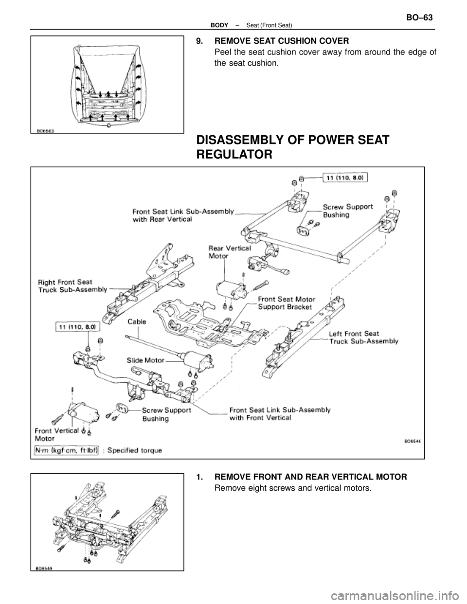 LEXUS SC400 1991  Service Repair Manual 
9.  REMOVE SEAT CUSHION COVERPeel the seat cushion cover away from around the edge of
the seat cushion.
DISASSEMBLY OF POWER SEAT
REGULATOR
1.  REMOVE FRONT AND REAR VERTICAL MOTORRemove eight screws