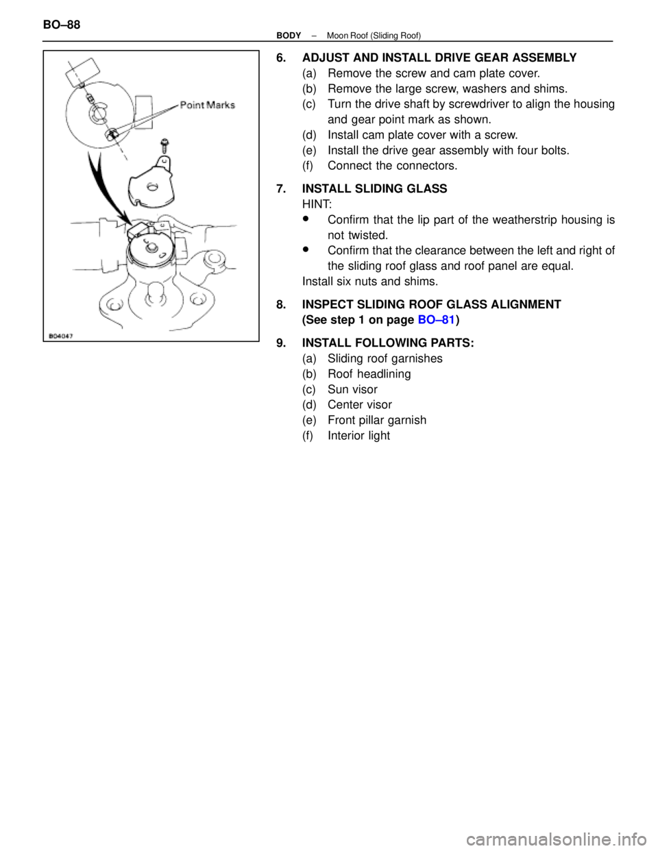 LEXUS SC400 1991  Service Repair Manual 
6.  ADJUST AND INSTALL DRIVE GEAR ASSEMBLY(a)  Remove the screw and cam plate cover.
(b)  Remove the large screw, washers and shims.
(c)  Turn the drive shaft by screwdriver to align the housingand g