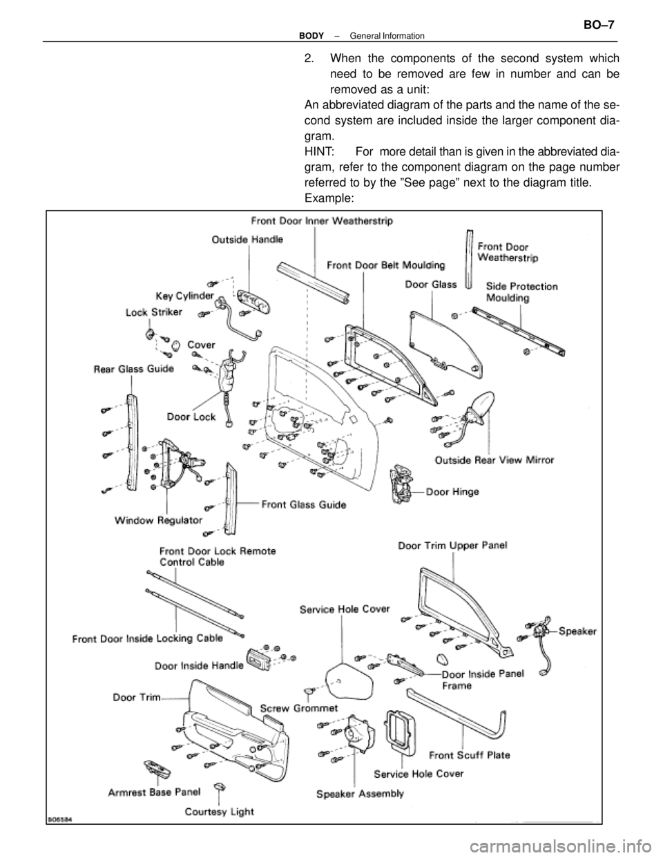LEXUS SC400 1991 Service Repair Manual
2. When the components of the second system whichneed to be removed are few in number and can be
removed as a unit:
An abbreviated diagram of the parts and the name of the se-
cond system are includ LEXUS SC400 1991 Service Repair Manual
2. When the components of the second system whichneed to be removed are few in number and can be
removed as a unit:
An abbreviated diagram of the parts and the name of the se-
cond system are includ