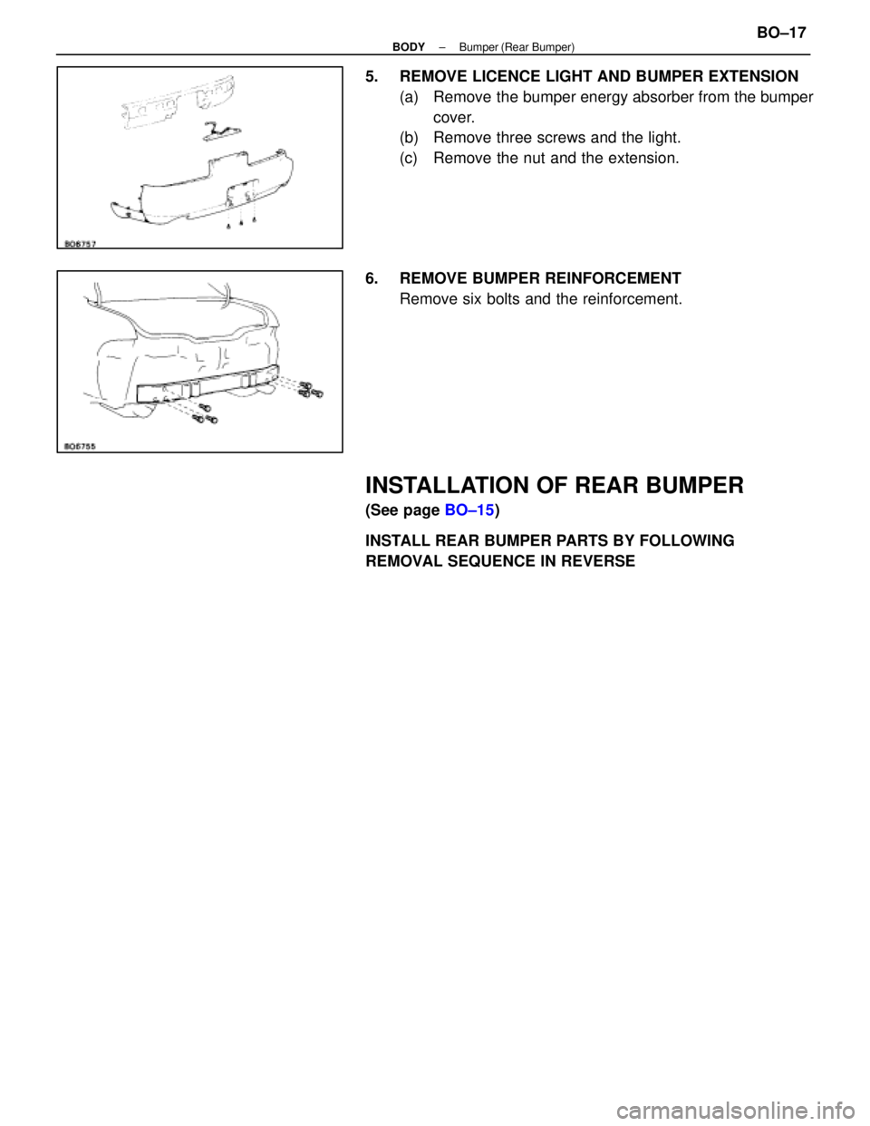 LEXUS SC400 1991  Service Repair Manual 
5.  REMOVE LICENCE LIGHT AND BUMPER EXTENSION(a)  Remove the bumper energy absorber from the bumpercover.
(b)  Remove three screws and the light.
(c)  Remove the nut and the extension.
6.  REMOVE BUM