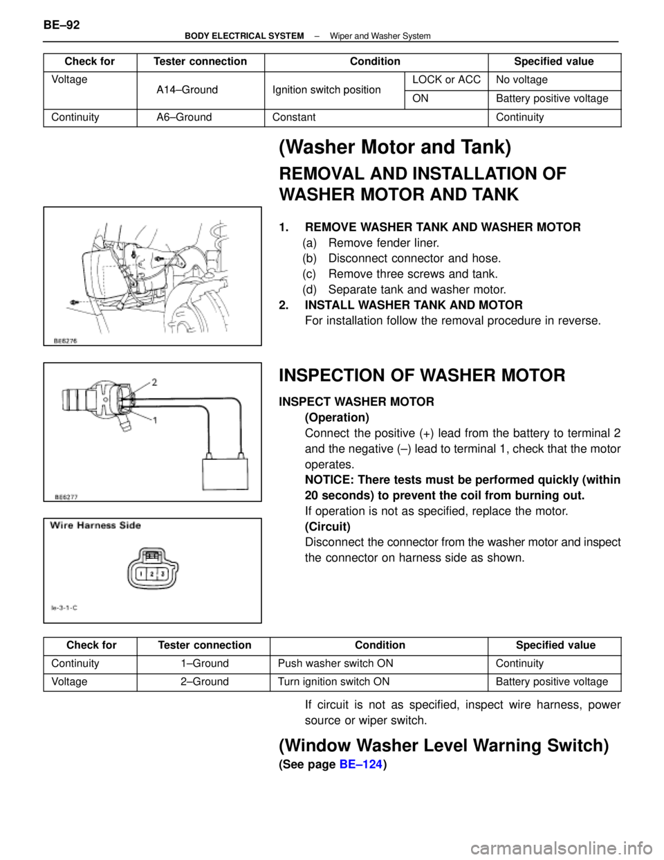 LEXUS SC400 1991 Service Repair Manual
Check forTester connectionConditionSpecified value
VoltageA14±GroundIgnition switchpositionLOCK or ACCNo voltageA14±GroundIgnition switch positionONBattery positive voltage
ContinuityA6±GroundCons LEXUS SC400 1991 Service Repair Manual
Check forTester connectionConditionSpecified value
VoltageA14±GroundIgnition switchpositionLOCK or ACCNo voltageA14±GroundIgnition switch positionONBattery positive voltage
ContinuityA6±GroundCons