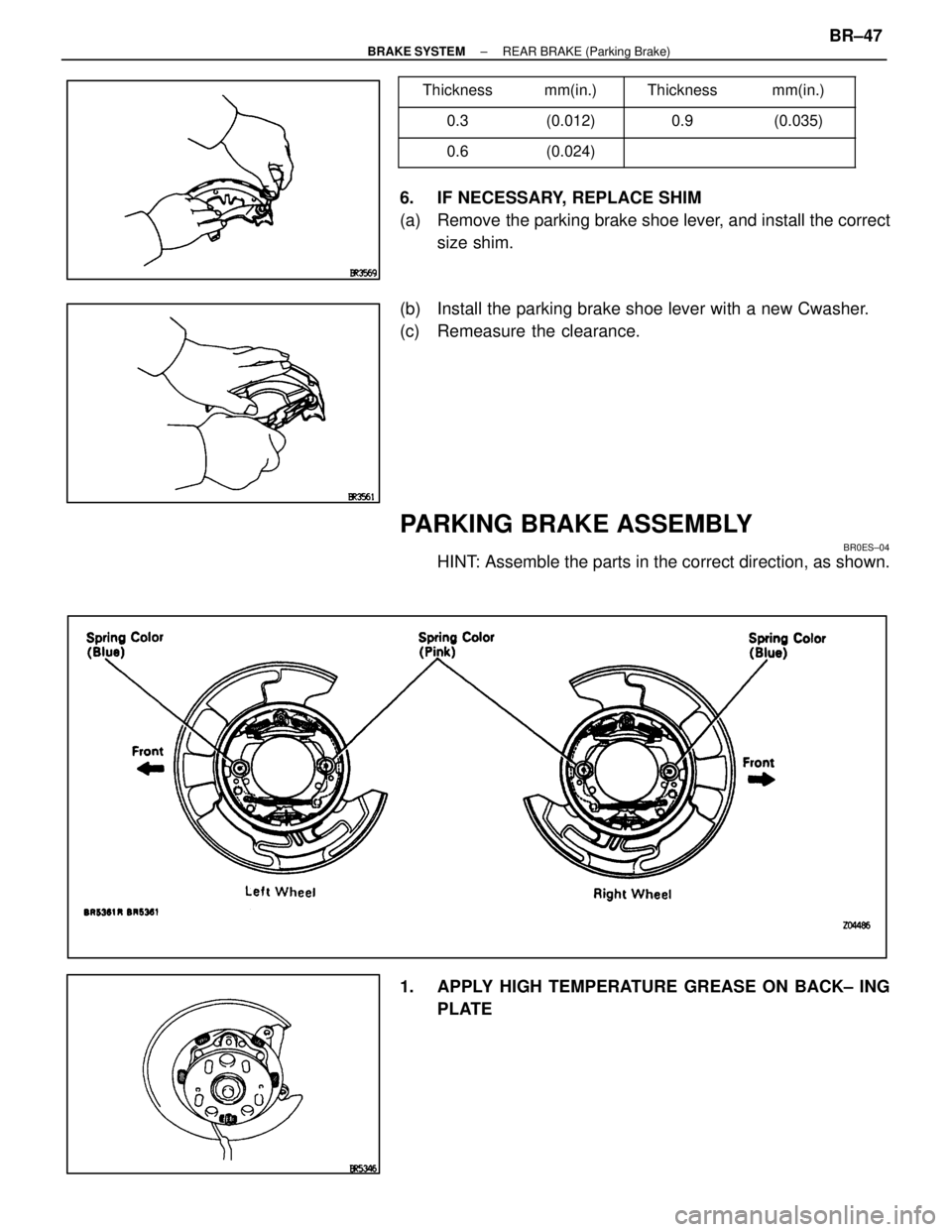 LEXUS SC300 1991  Service Repair Manual 
 
Thickness mm(in.) Thickness mm(in.)
 0.3 (0.012) 0.9 (0.035)
 

0.6 

