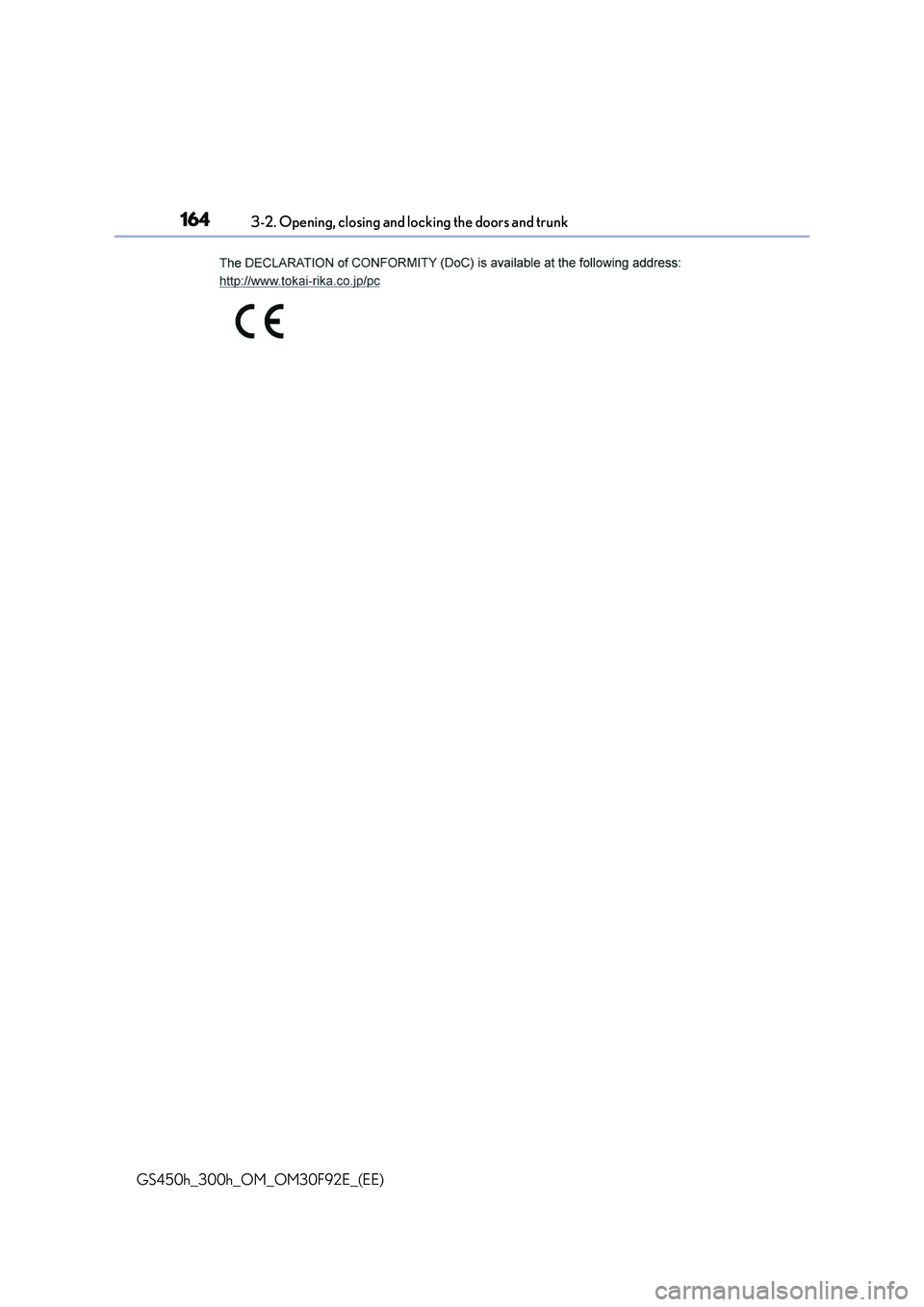 LEXUS GS300H 2019  Owners Manual 1643-2. Opening, closing and locking the doors and trunk
GS450h_300h_OM_OM30F92E_(EE) 
