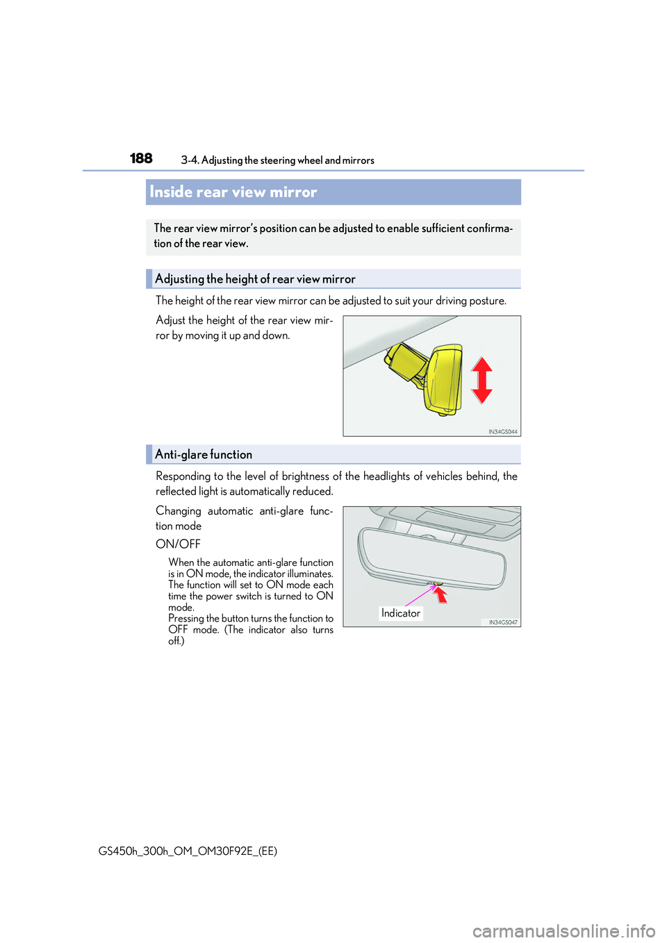 LEXUS GS300H 2019  Owners Manual 1883-4. Adjusting the steering wheel and mirrors 
GS450h_300h_OM_OM30F92E_(EE)
Inside rear view mirror
The height of the rear view mirror can be adjusted to suit your driving posture. 
Adjust the heig