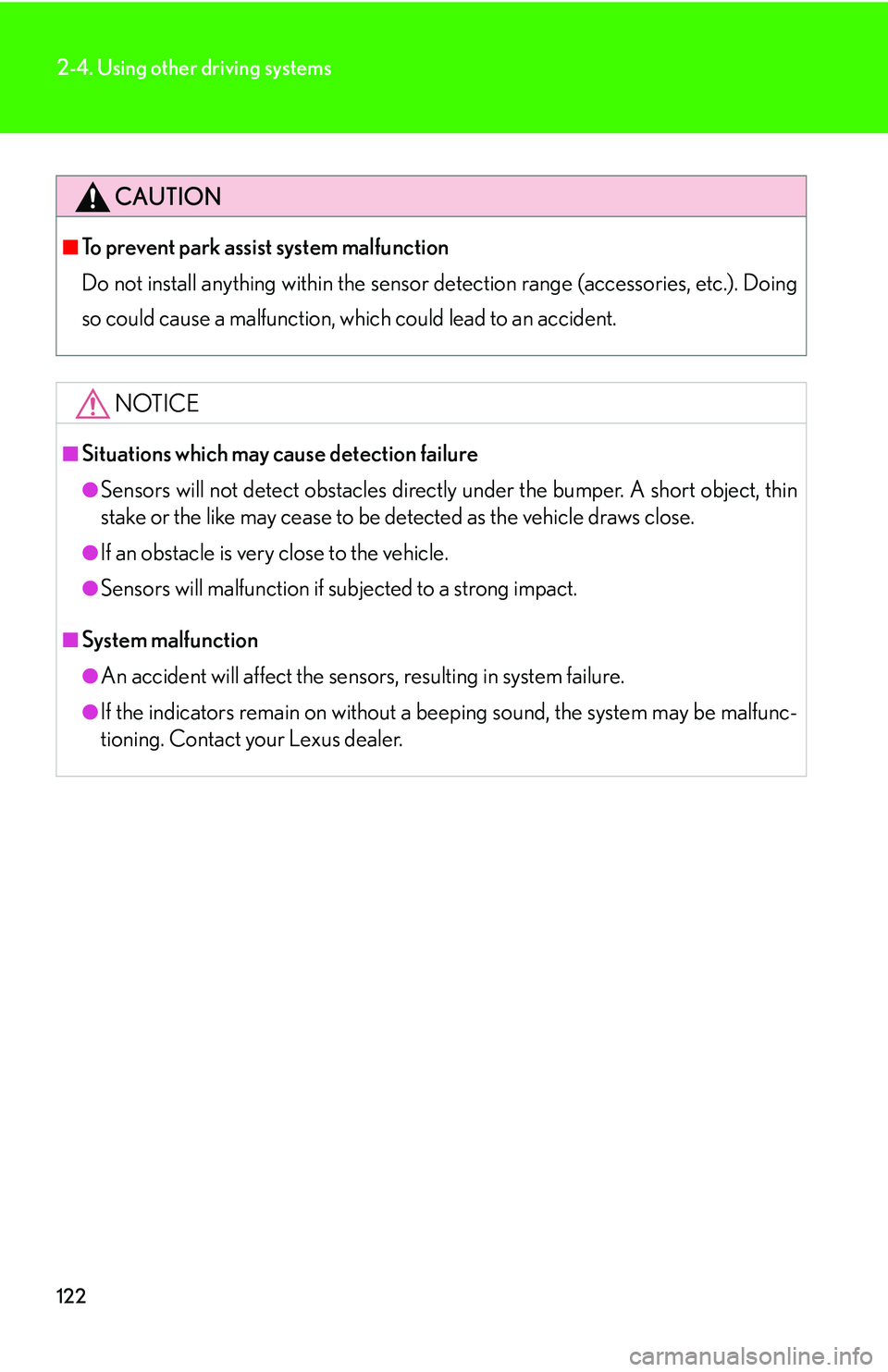 LEXUS LS430 2006 Owners Manual 122
2-4. Using other driving systems
CAUTION
■To prevent park assist system malfunction
Do not install anything within the sensor detect
ion range (accessories, etc.). Doing
so could cause a malfu LEXUS LS430 2006 Owners Manual 122
2-4. Using other driving systems
CAUTION
■To prevent park assist system malfunction
Do not install anything within the sensor detect
ion range (accessories, etc.). Doing
so could cause a malfu