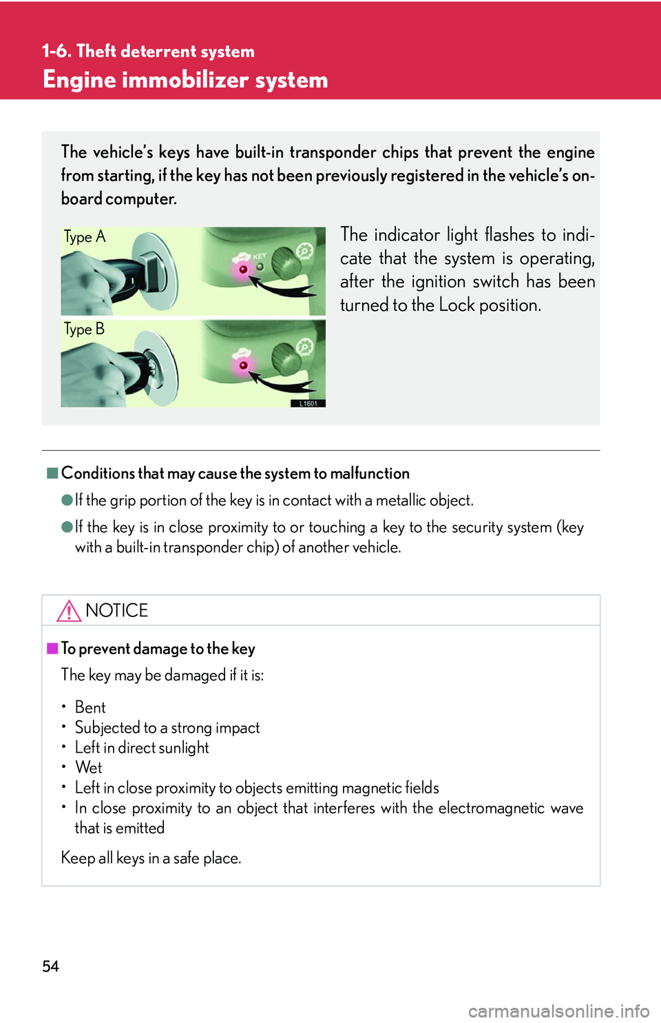 LEXUS LS430 2006 Repair Manual 54
1-6. Theft deterrent system
Engine immobilizer system
■Conditions that may cause the system to malfunction
●If the grip portion of the key is in contact with a metallic object.
●If the key is LEXUS LS430 2006 Repair Manual 54
1-6. Theft deterrent system
Engine immobilizer system
■Conditions that may cause the system to malfunction
●If the grip portion of the key is in contact with a metallic object.
●If the key is
