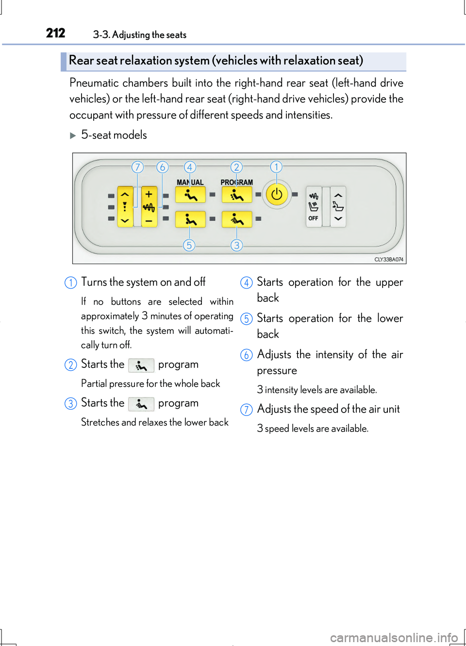 LEXUS LS460L 2016  Owners Manual 2123-3. Adjusting the seats
LS460/LS460L_GE (OM50G06E)
Pneumatic chambers built into the right-hand rear seat (left-hand drive 
vehicles) or the left-hand rear seat  (right-hand drive vehicles) provid
