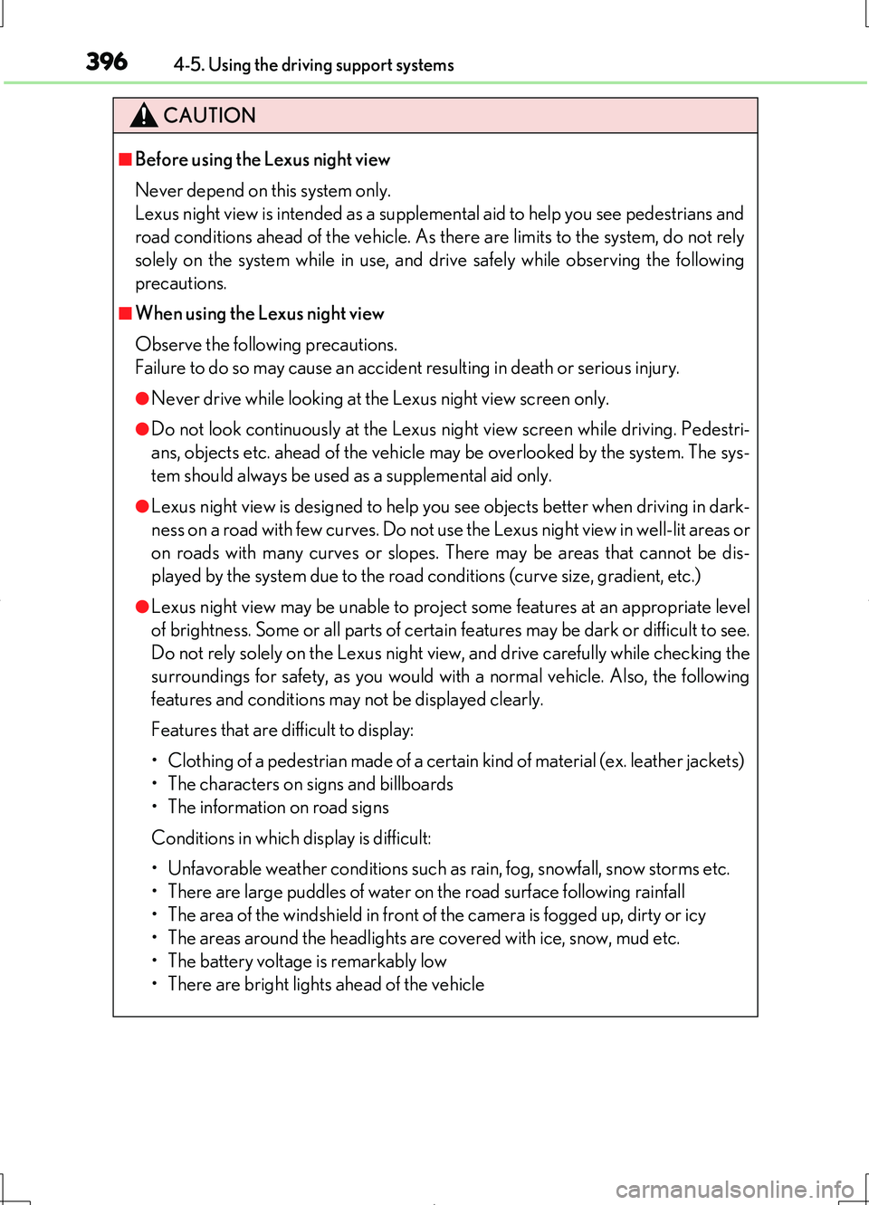 LEXUS LS460L 2016 Owners Manual 3964-5. Using the driving support systems
LS460/LS460L_GE (OM50G06E)
CAUTION
■Before using the Lexus night view
Never depend on this system only.
Lexus night view is intended as a supplemental aid LEXUS LS460L 2016 Owners Manual 3964-5. Using the driving support systems
LS460/LS460L_GE (OM50G06E)
CAUTION
■Before using the Lexus night view
Never depend on this system only.
Lexus night view is intended as a supplemental aid