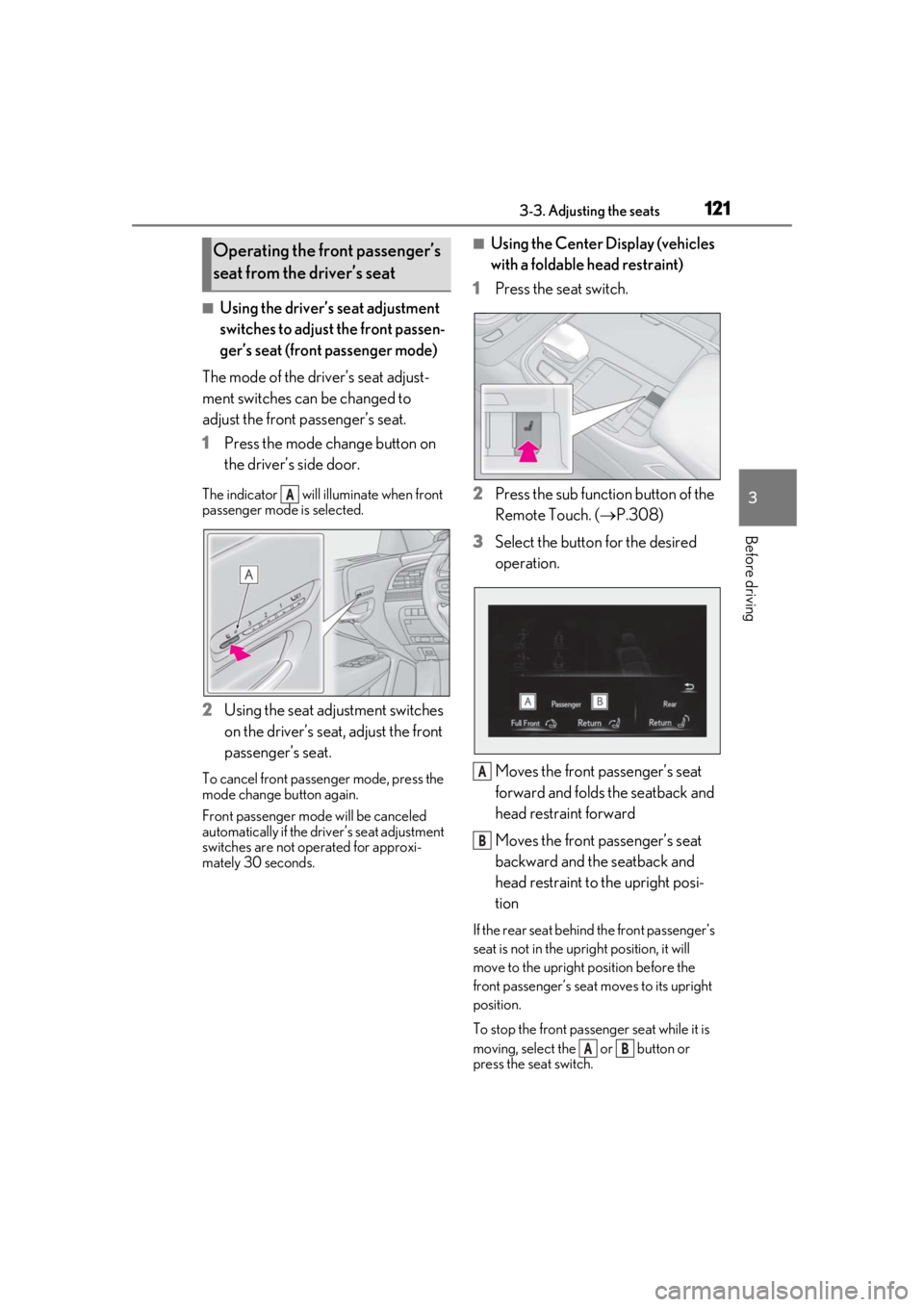 LEXUS LS500 2020 Service Manual 1213-3. Adjusting the seats
3
Before driving
■Using the driver’s seat adjustment
switches to adjust the front passen-
ger’s seat (front passenger mode)
The mode of the driver’s seat adjust-
m LEXUS LS500 2020 Service Manual 1213-3. Adjusting the seats
3
Before driving
■Using the driver’s seat adjustment
switches to adjust the front passen-
ger’s seat (front passenger mode)
The mode of the driver’s seat adjust-
m