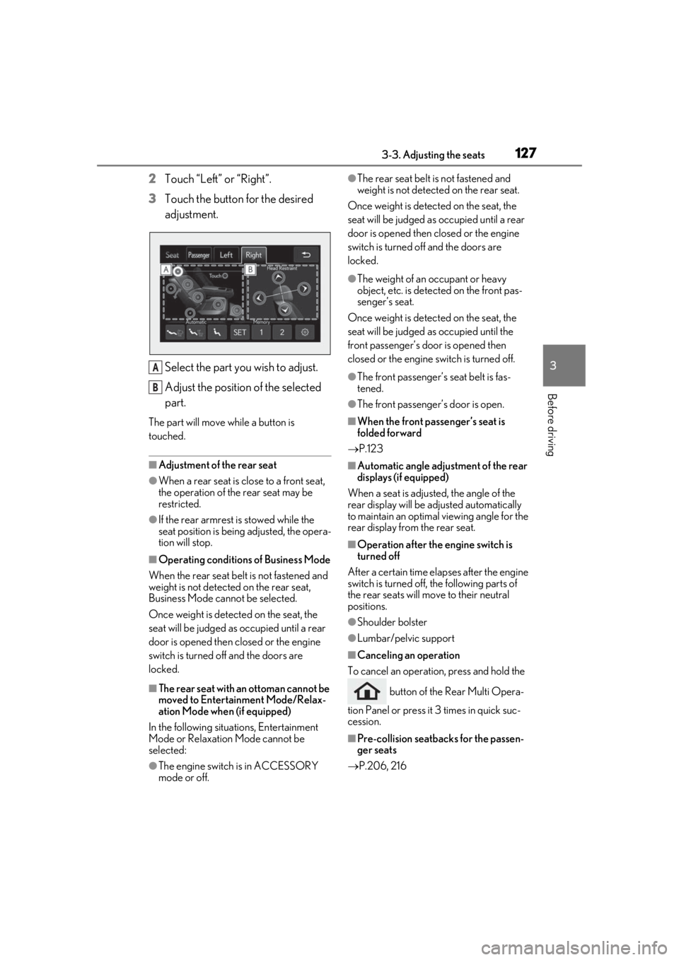 LEXUS LS500 2020 Service Manual 1273-3. Adjusting the seats
3
Before driving
2Touch “Left” or “Right”.
3 Touch the button for the desired
adjustment.
Select the part you wish to adjust.
Adjust the position of the selected
LEXUS LS500 2020 Service Manual 1273-3. Adjusting the seats
3
Before driving
2Touch “Left” or “Right”.
3 Touch the button for the desired
adjustment.
Select the part you wish to adjust.
Adjust the position of the selected