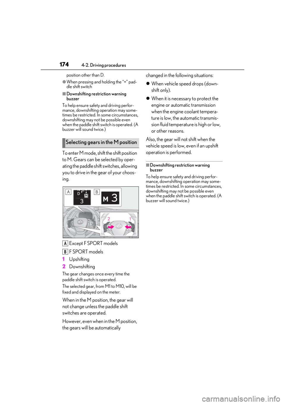 LEXUS LS500 2020 Owners Manual 1744-2. Driving procedures
position other than D.
●When pressing and holding the “+” pad-
dle shift switch
■Downshifting restriction warning
buzzer
To help ensure safety and driving perfor-
m LEXUS LS500 2020 Owners Manual 1744-2. Driving procedures
position other than D.
●When pressing and holding the “+” pad-
dle shift switch
■Downshifting restriction warning
buzzer
To help ensure safety and driving perfor-
m