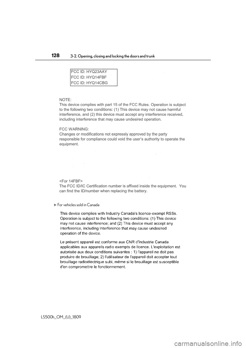 LEXUS LS500H 2019 Owners Manual 1283-2. Opening, closing and locking the doors and trunk
LS500h_OM_(U)_1809
For vehicles sold in Canada LEXUS LS500H 2019 Owners Manual 1283-2. Opening, closing and locking the doors and trunk
LS500h_OM_(U)_1809
For vehicles sold in Canada