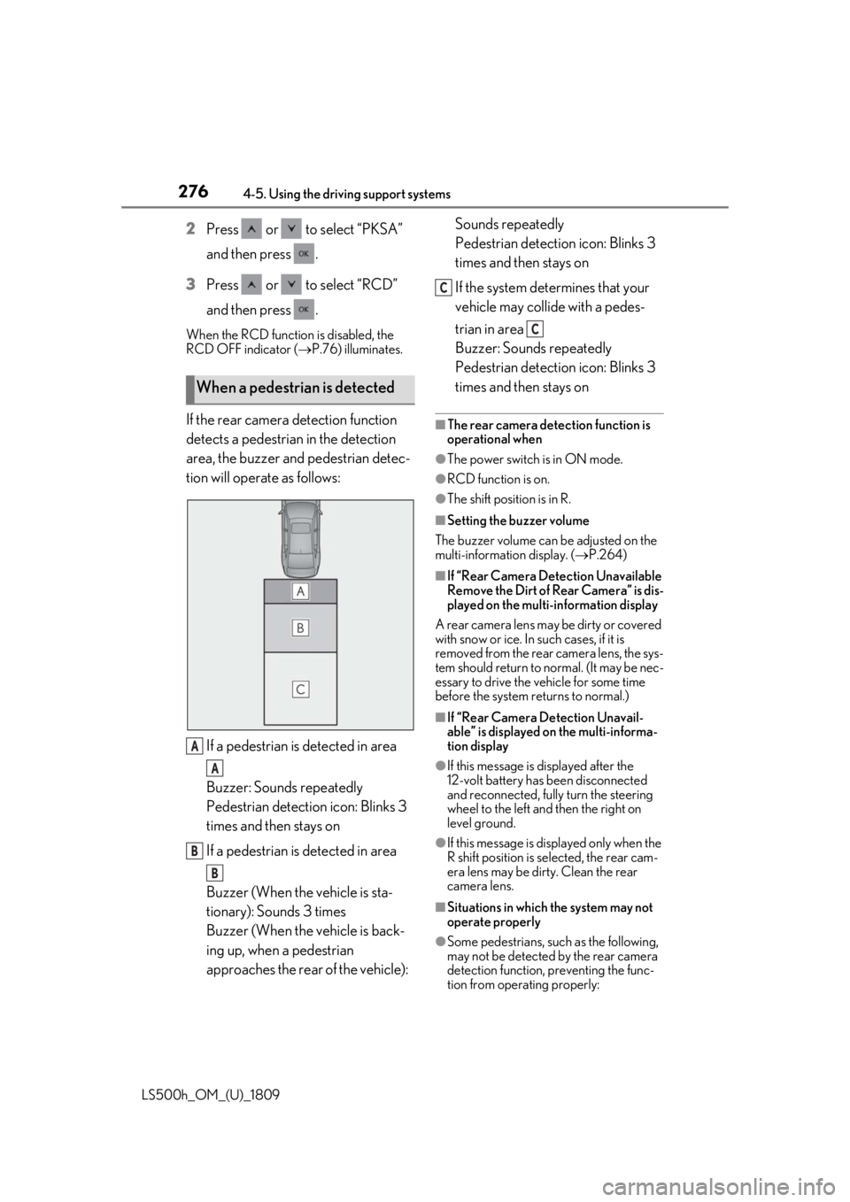 LEXUS LS500H 2019  Owners Manual 2764-5. Using the driving support systems
LS500h_OM_(U)_1809
2Press   or   to select “PKSA” 
and then press  .
3 Press   or   to select “RCD” 
and then press  .
When the RCD function is disabl