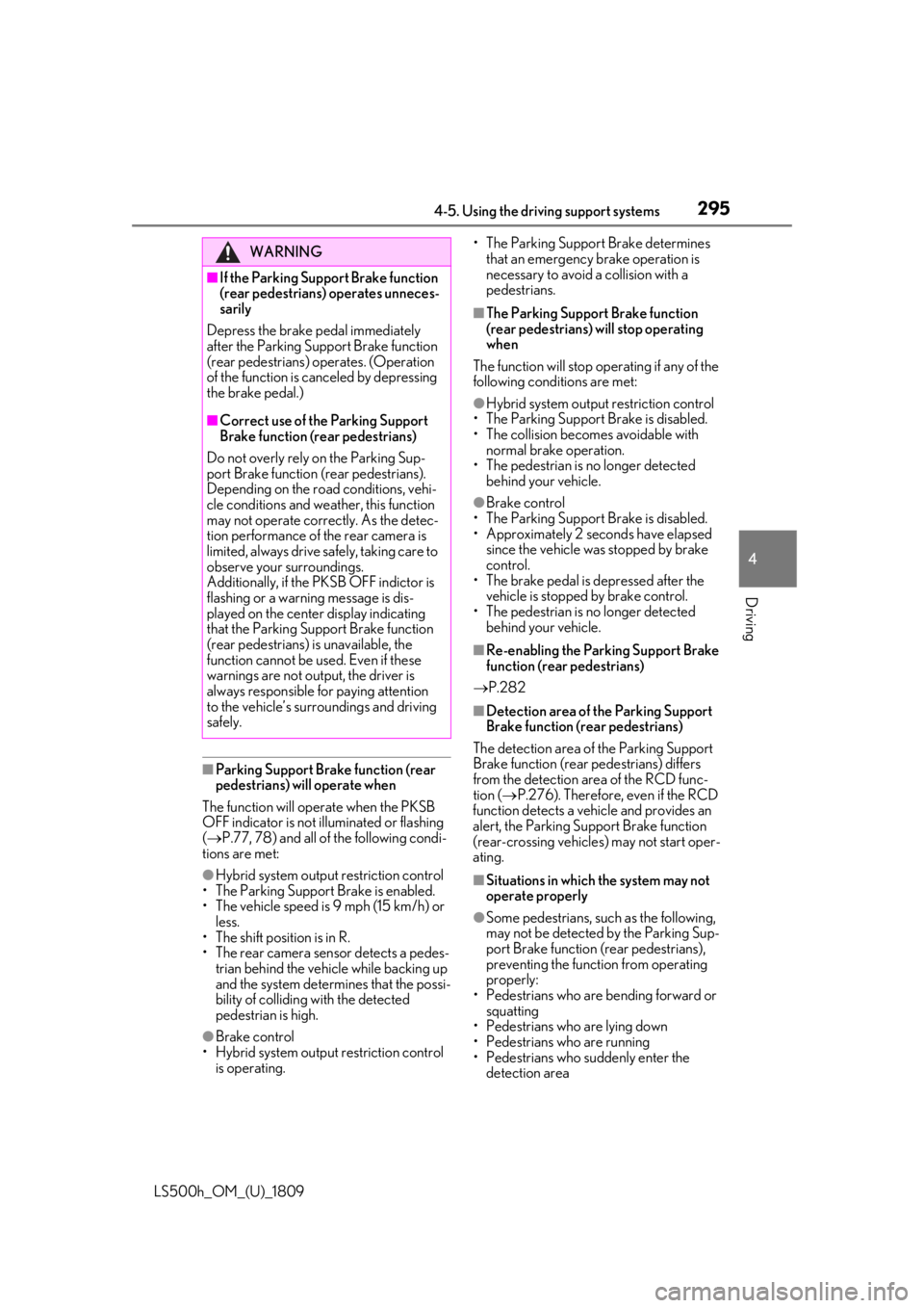 LEXUS LS500H 2019 Manual PDF 2954-5. Using the driving support systems
LS500h_OM_(U)_1809
4
Driving
■Parking Support Brake function (rear
pedestrians) will operate when
The function will oper ate when the PKSB
OFF indicator i LEXUS LS500H 2019 Manual PDF 2954-5. Using the driving support systems
LS500h_OM_(U)_1809
4
Driving
■Parking Support Brake function (rear
pedestrians) will operate when
The function will oper ate when the PKSB
OFF indicator i