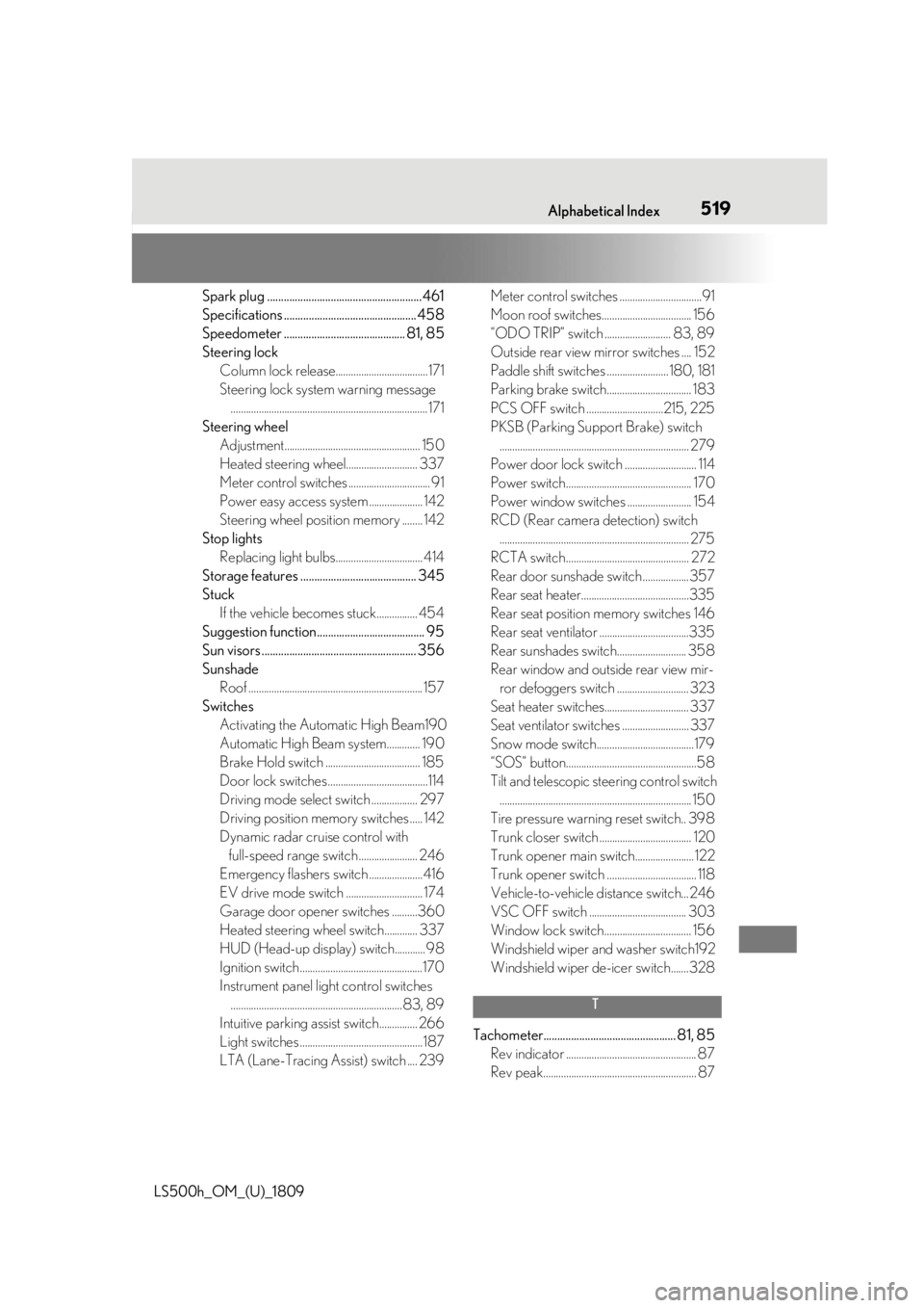 LEXUS LS500H 2019 Owners Manual 5191-1. What to do if... (Troubleshooting)
LS500h_OM_(U)_1809519Alphabetical Index
Spark plug ........................................................461
Specifications ............................... LEXUS LS500H 2019 Owners Manual 5191-1. What to do if... (Troubleshooting)
LS500h_OM_(U)_1809519Alphabetical Index
Spark plug ........................................................461
Specifications ...............................