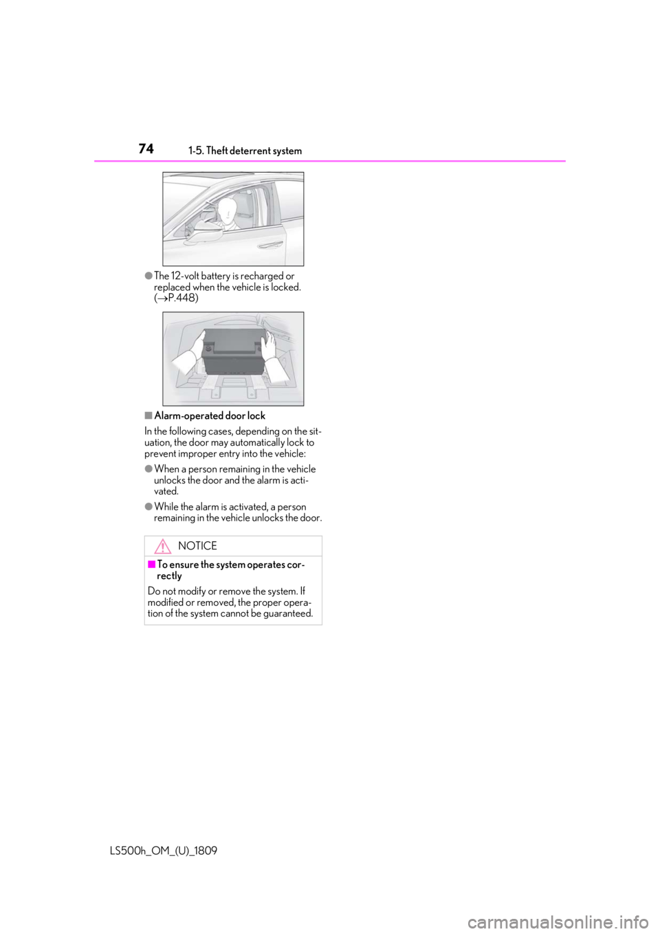 LEXUS LS500H 2019 Manual PDF 741-5. Theft deterrent system
LS500h_OM_(U)_1809
●The 12-volt battery is recharged or
replaced when the vehicle is locked.
( P.448)
■Alarm-operated door lock
In the following cases, depending LEXUS LS500H 2019 Manual PDF 741-5. Theft deterrent system
LS500h_OM_(U)_1809
●The 12-volt battery is recharged or
replaced when the vehicle is locked.
( P.448)
■Alarm-operated door lock
In the following cases, depending