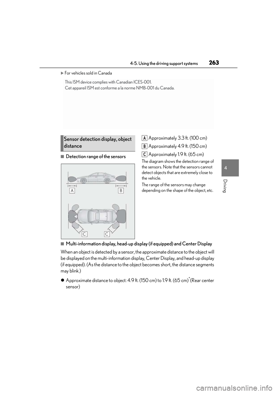 LEXUS LS500H 2020  Owners Manual 2634-5. Using the driving support systems
4
Driving
For vehicles sold in Canada
■Detection range of the sensorsApproximately 3.3 ft. (100 cm)
Approximately 4.9 ft. (150 cm)
Approximately 1.9 ft. 