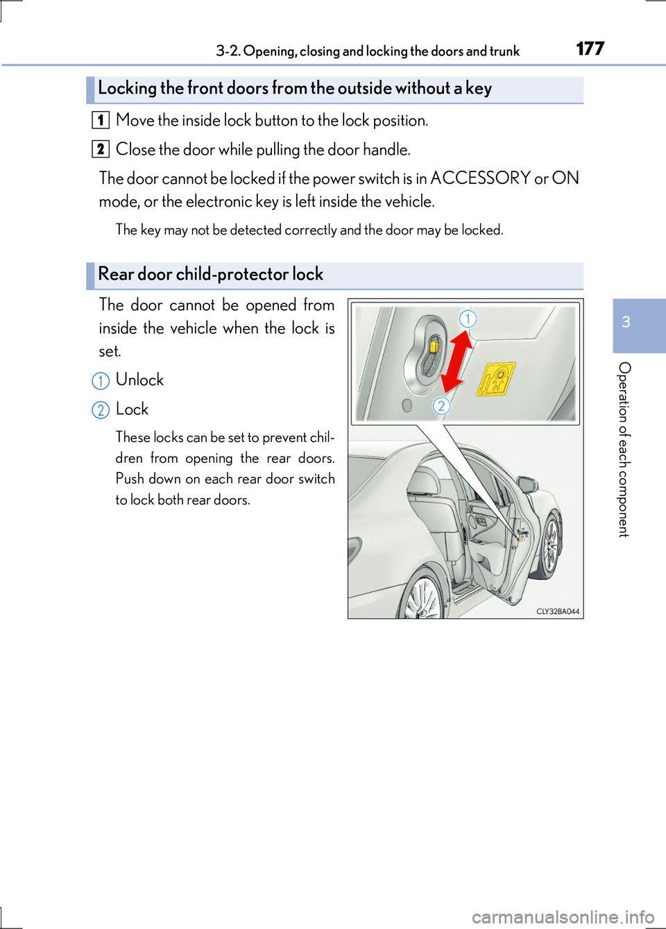 LEXUS LS600H 2017 Owners Manual 1773-2. Opening, closing and locking the doors and trunk
3
Operation of each component
LS600h/LS600hL_EE(OM50G20E)
Move the inside lock button to the lock position.
Close the door while pulling the d LEXUS LS600H 2017 Owners Manual 1773-2. Opening, closing and locking the doors and trunk
3
Operation of each component
LS600h/LS600hL_EE(OM50G20E)
Move the inside lock button to the lock position.
Close the door while pulling the d