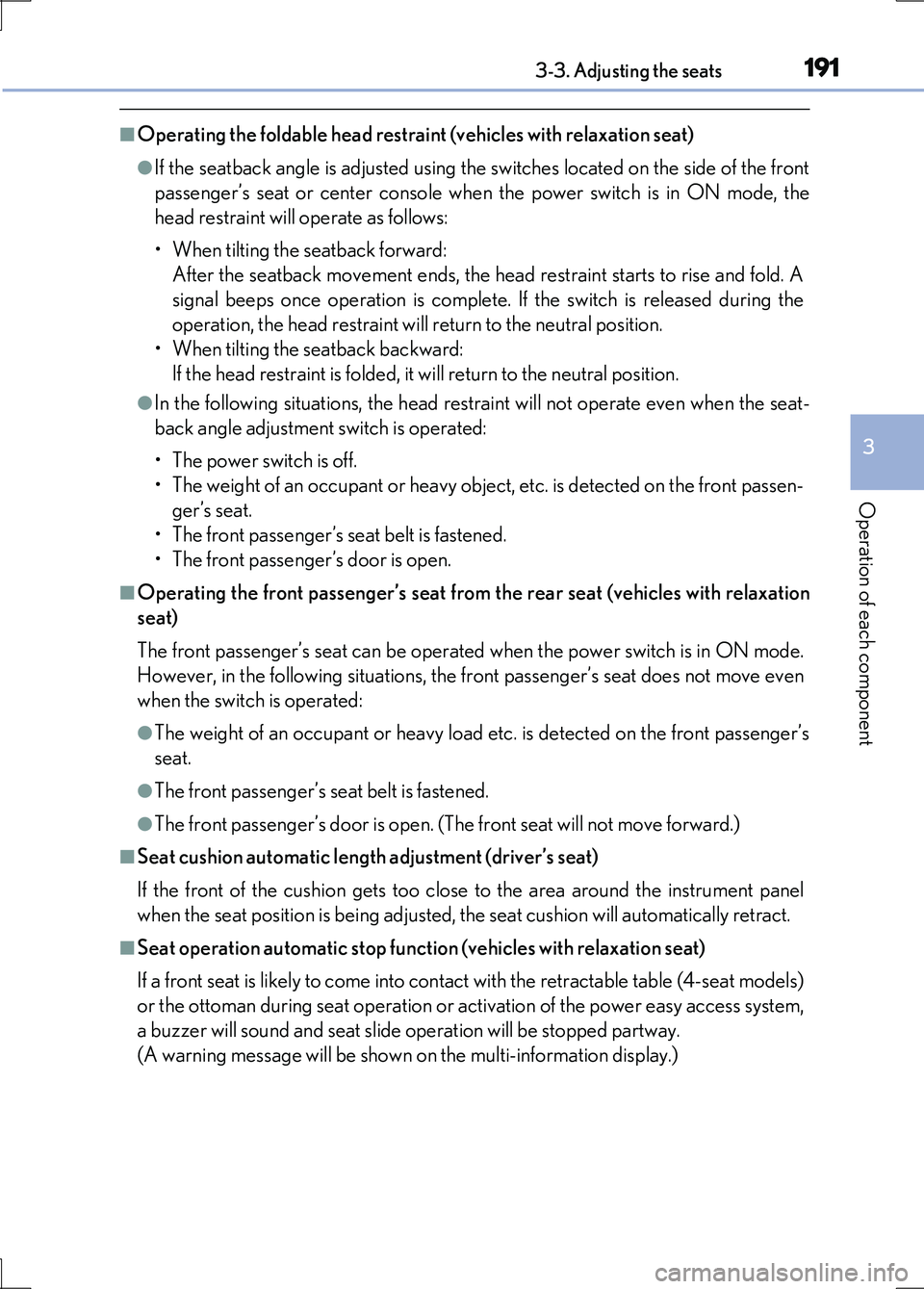 LEXUS LS600H 2017 Owners Manual 1913-3. Adjusting the seats
3
Operation of each component
LS600h/LS600hL_EE(OM50G20E)
■Operating the foldable head restraint (vehicles with relaxation seat)
●If the seatback angle is adjusted usin LEXUS LS600H 2017 Owners Manual 1913-3. Adjusting the seats
3
Operation of each component
LS600h/LS600hL_EE(OM50G20E)
■Operating the foldable head restraint (vehicles with relaxation seat)
●If the seatback angle is adjusted usin