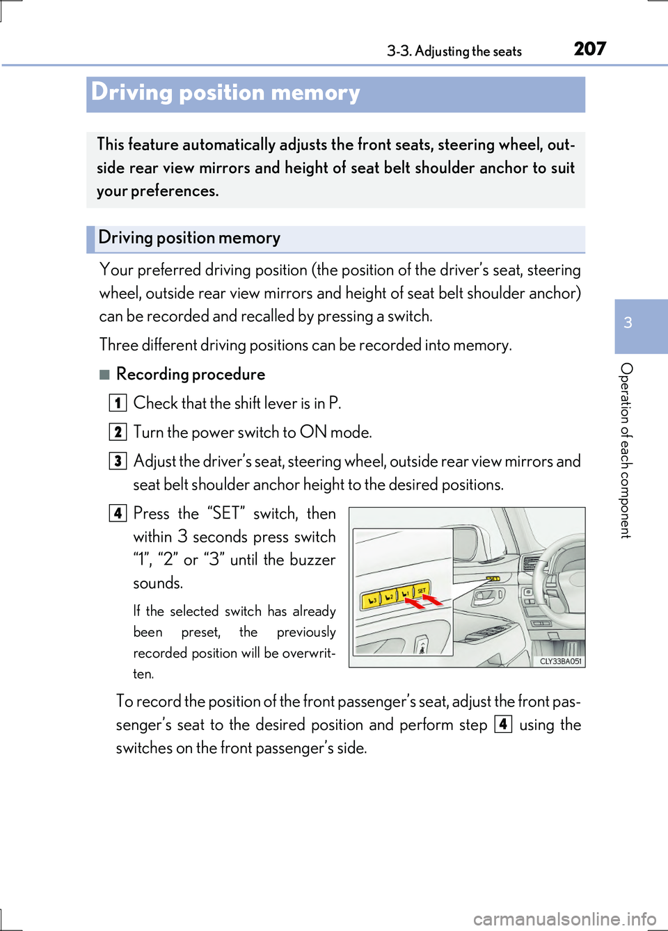 LEXUS LS600H 2017 Owners Manual 2073-3. Adjusting the seats
3
Operation of each component
LS600h/LS600hL_EE(OM50G20E)
Your preferred driving position (the position of the driver’s seat, steering
wheel, outside rear view mirrors a LEXUS LS600H 2017 Owners Manual 2073-3. Adjusting the seats
3
Operation of each component
LS600h/LS600hL_EE(OM50G20E)
Your preferred driving position (the position of the driver’s seat, steering
wheel, outside rear view mirrors a