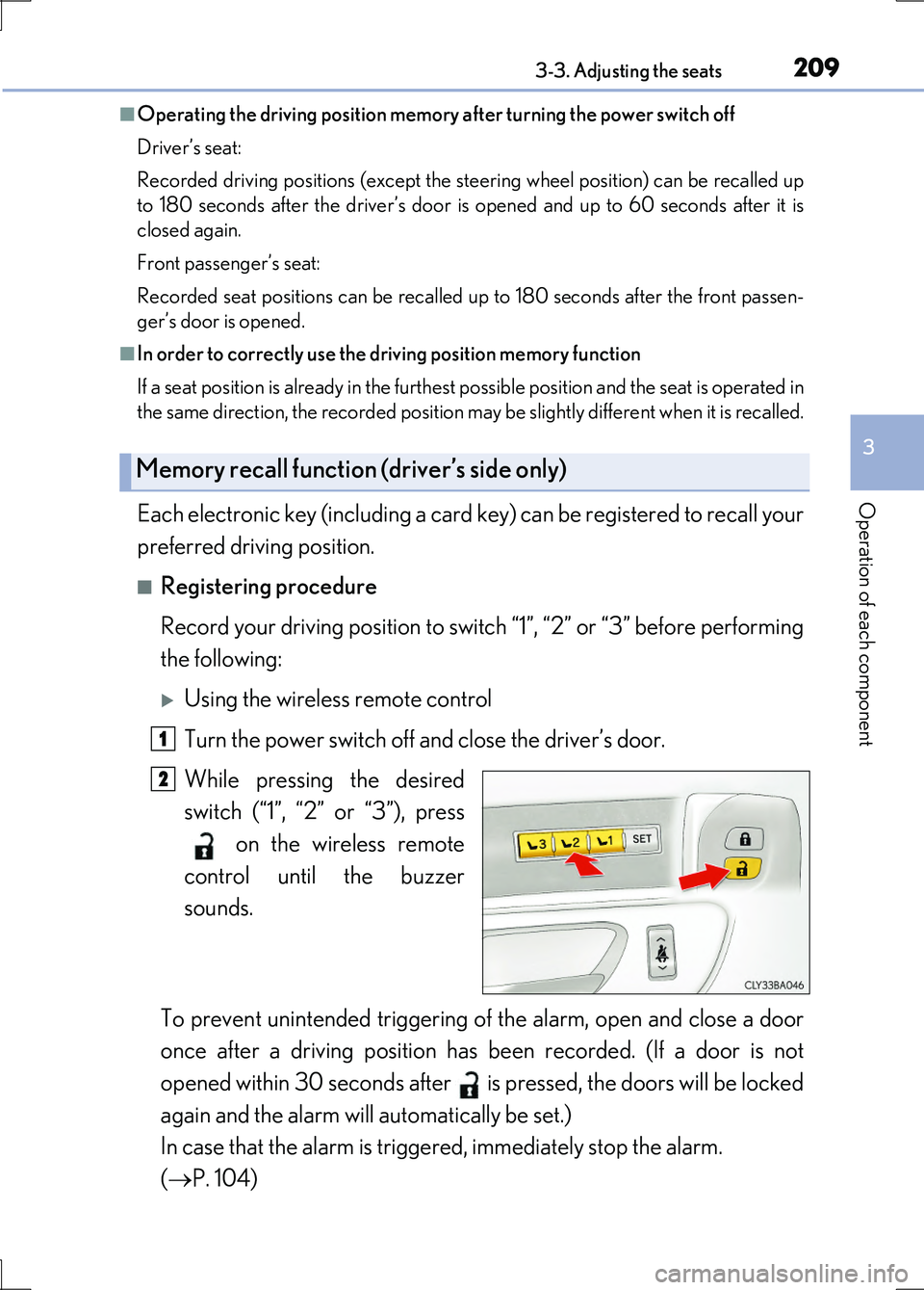 LEXUS LS600H 2017 Owners Manual 2093-3. Adjusting the seats
3
Operation of each component
LS600h/LS600hL_EE(OM50G20E)
■Operating the driving position memory after turning the power switch off
Driver’s seat:
Recorded driving pos LEXUS LS600H 2017 Owners Manual 2093-3. Adjusting the seats
3
Operation of each component
LS600h/LS600hL_EE(OM50G20E)
■Operating the driving position memory after turning the power switch off
Driver’s seat:
Recorded driving pos