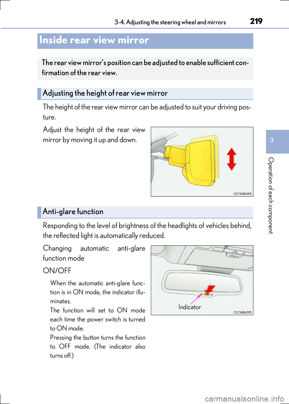 LEXUS LS600H 2017 Owners Manual 2193-4. Adjusting the steering wheel and mirrors
3
Operation of each component
LS600h/LS600hL_EE(OM50G20E)
The height of the rear view mirror can be adjusted to suit your driving pos-
ture.
Adjust t LEXUS LS600H 2017 Owners Manual 2193-4. Adjusting the steering wheel and mirrors
3
Operation of each component
LS600h/LS600hL_EE(OM50G20E)
The height of the rear view mirror can be adjusted to suit your driving pos-
ture.
Adjust t