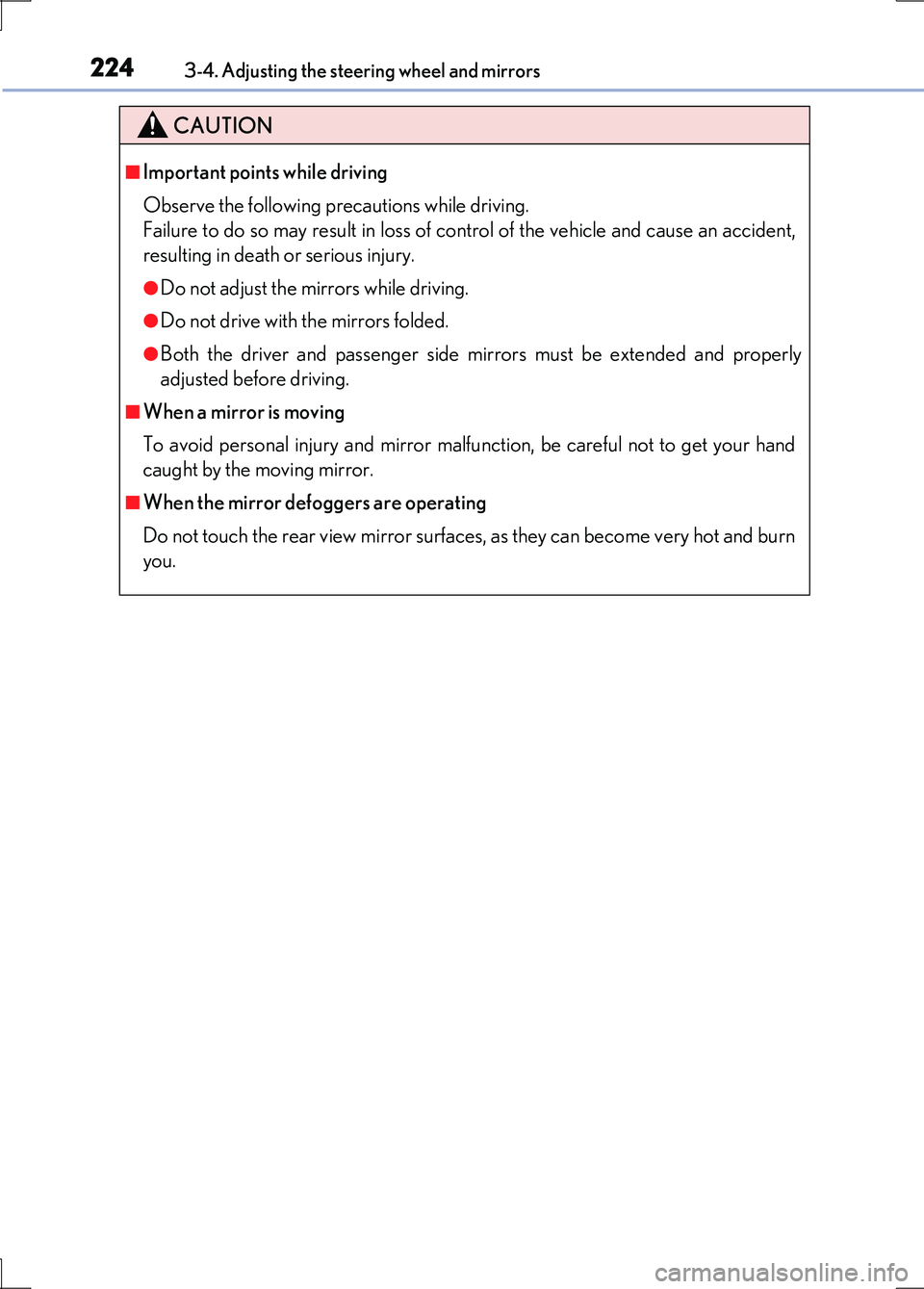 LEXUS LS600H 2017 Owners Manual 2243-4. Adjusting the steering wheel and mirrors
LS600h/LS600hL_EE(OM50G20E)
CAUTION
■Important points while driving
Observe the following precautions while driving.
Failure to do so may result in LEXUS LS600H 2017 Owners Manual 2243-4. Adjusting the steering wheel and mirrors
LS600h/LS600hL_EE(OM50G20E)
CAUTION
■Important points while driving
Observe the following precautions while driving.
Failure to do so may result in