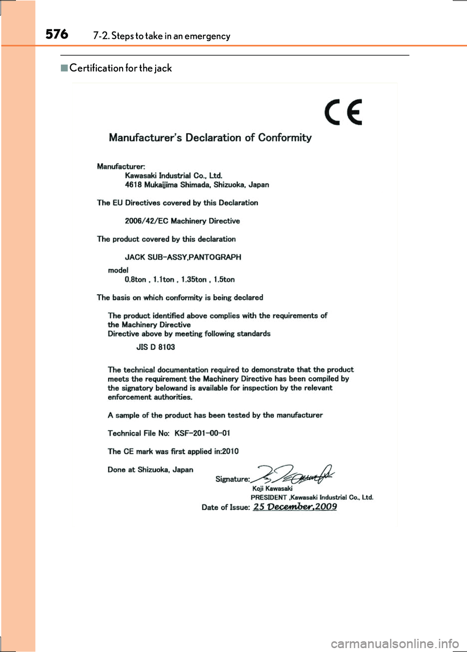 LEXUS LS600H 2017 Owners Manual 5767-2. Steps to take in an emergency
LS600h/LS600hL_EE(OM50G20E)
â– Certification for the jack LEXUS LS600H 2017 Owners Manual 5767-2. Steps to take in an emergency
LS600h/LS600hL_EE(OM50G20E)
â– Certification for the jack