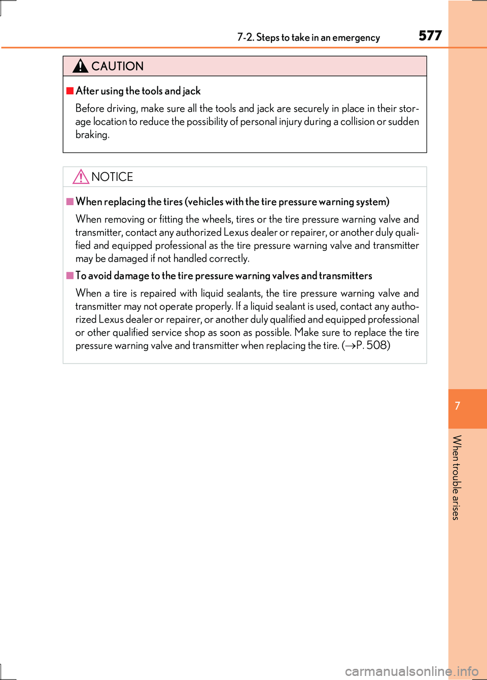 LEXUS LS600H 2017 Owners Manual 5777-2. Steps to take in an emergency
7
When trouble arises
LS600h/LS600hL_EE(OM50G20E)
CAUTION
â– After using the tools and jack
Before driving, make sure all the tools and jack are securely in plac LEXUS LS600H 2017 Owners Manual 5777-2. Steps to take in an emergency
7
When trouble arises
LS600h/LS600hL_EE(OM50G20E)
CAUTION
â– After using the tools and jack
Before driving, make sure all the tools and jack are securely in plac