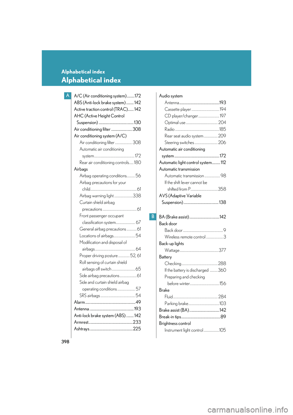 LEXUS LX470 2007  Owners Manual 398
Alphabetical index
Alphabetical index
A/C (Air conditioning system) .........172
ABS (Anti-lock brake system) ......... 142
Active traction control (TRAC)....... 142
AHC (Active Height Control Sus
