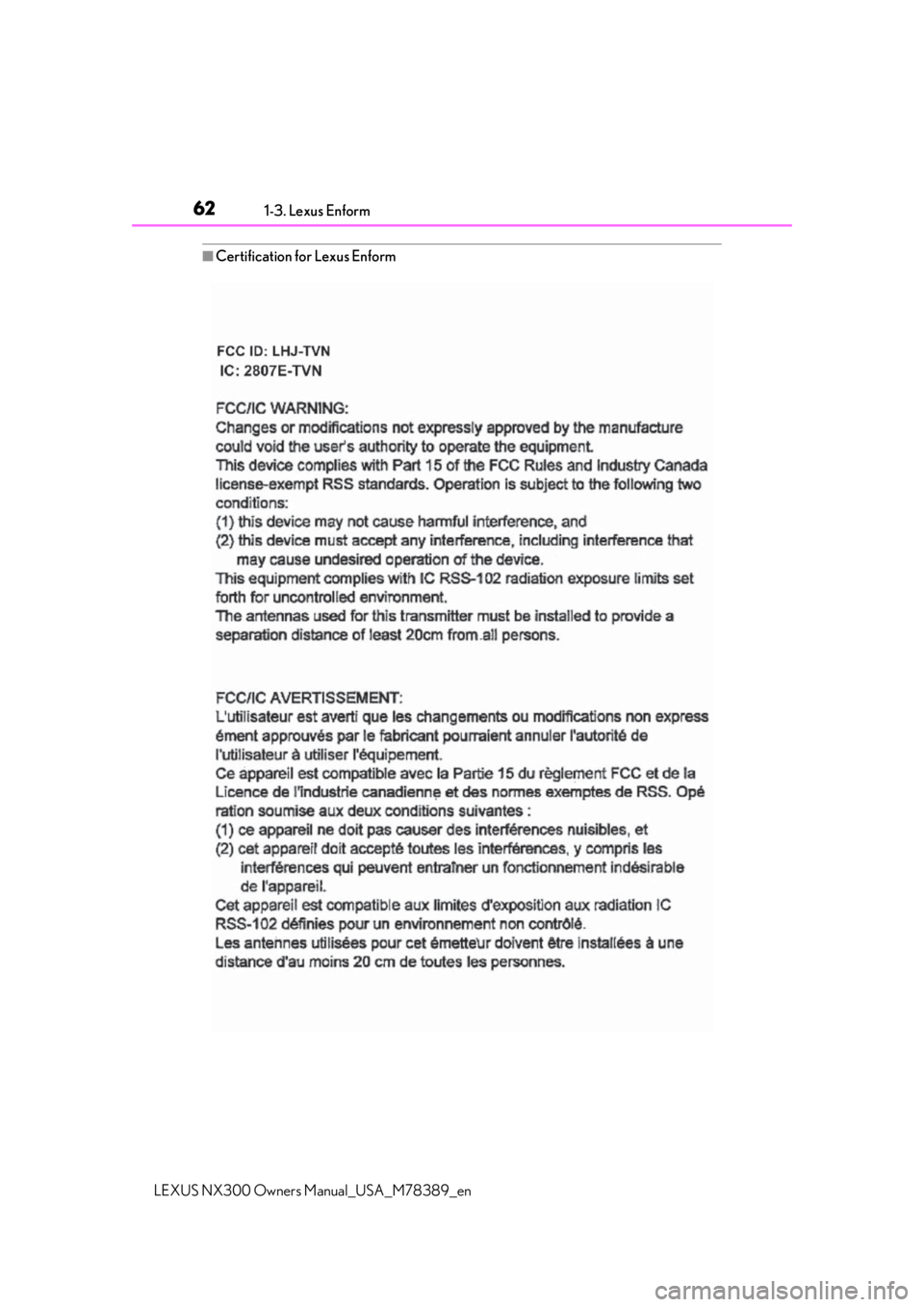 LEXUS NX300 2020 Repair Manual 621-3. Lexus Enform
LEXUS NX300 Owners Manual_USA_M78389_en
■Certification for Lexus Enform LEXUS NX300 2020 Repair Manual 621-3. Lexus Enform
LEXUS NX300 Owners Manual_USA_M78389_en
■Certification for Lexus Enform