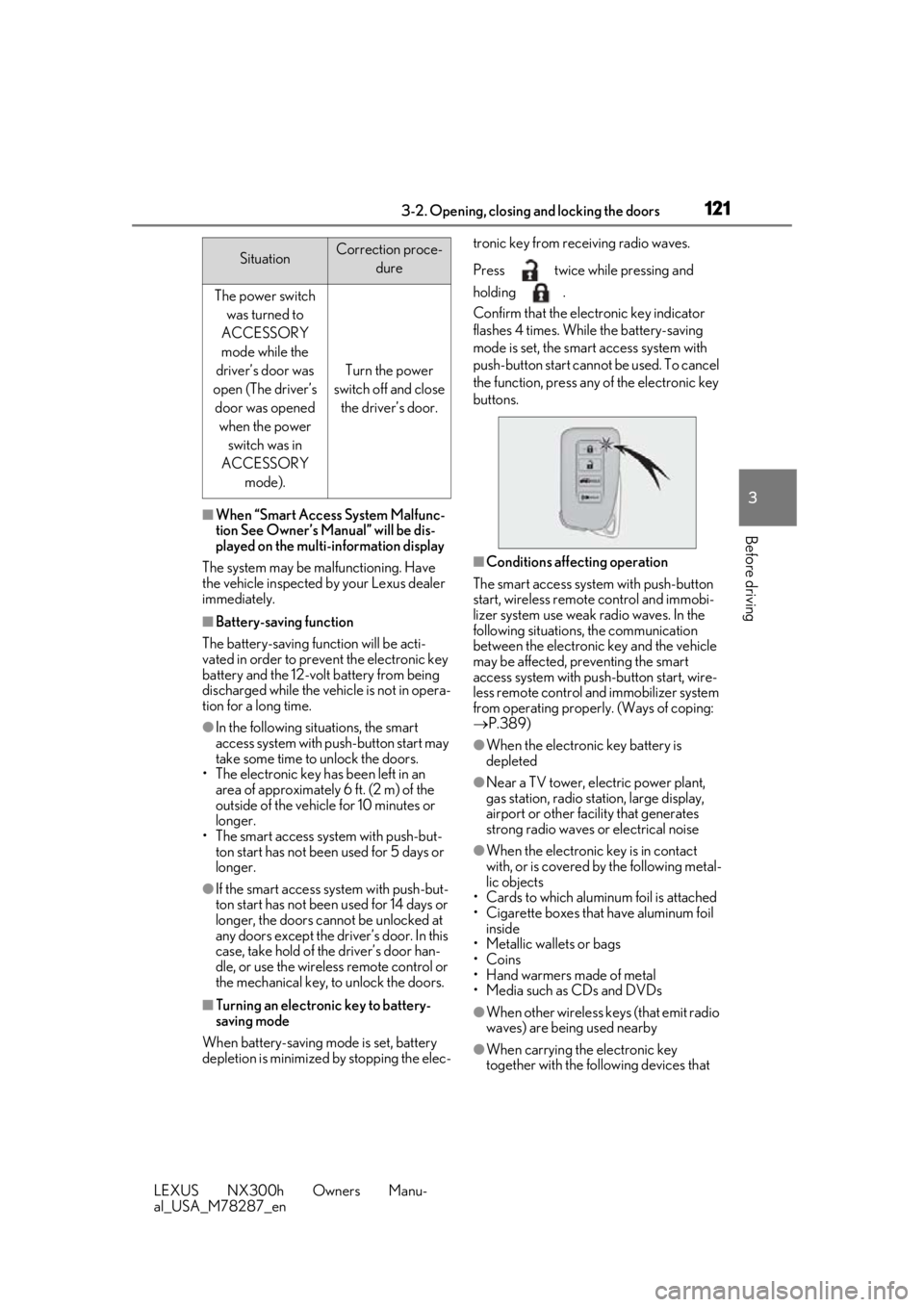 LEXUS NX300H 2019 User Guide 1213-2. Opening, closing and locking the doors
LEXUS NX300h Owners Manu-
al_USA_M78287_en
3
Before driving
■When “Smart Access System Malfunc-
tion See Owner’s Manual” will be dis-
played on t LEXUS NX300H 2019 User Guide 1213-2. Opening, closing and locking the doors
LEXUS NX300h Owners Manu-
al_USA_M78287_en
3
Before driving
■When “Smart Access System Malfunc-
tion See Owner’s Manual” will be dis-
played on t