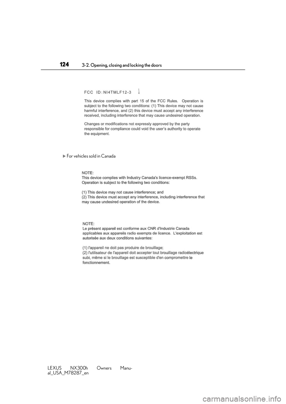 LEXUS NX300H 2019  Owners Manual 1243-2. Opening, closing and locking the doors
LEXUS NX300h Owners Manu-
al_USA_M78287_en
For vehicles sold in Canada 