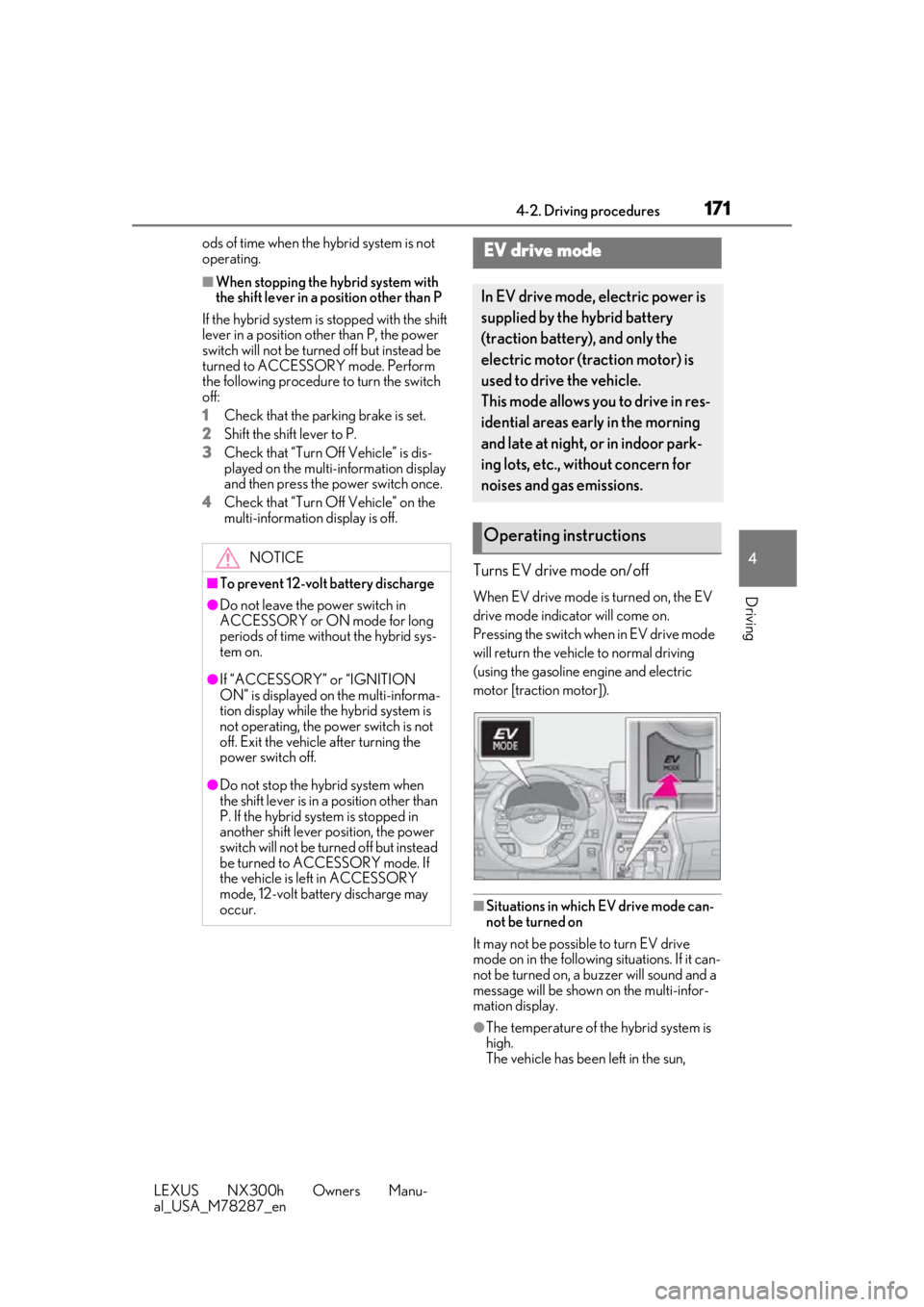 LEXUS NX300H 2019 Owners Manual 1714-2. Driving procedures
LEXUS NX300h Owners Manu-
al_USA_M78287_en
4
Driving
ods of time when the hybrid system is not
operating.
■When stopping the hybrid system with
the shift lever in a po s LEXUS NX300H 2019 Owners Manual 1714-2. Driving procedures
LEXUS NX300h Owners Manu-
al_USA_M78287_en
4
Driving
ods of time when the hybrid system is not
operating.
■When stopping the hybrid system with
the shift lever in a po s
