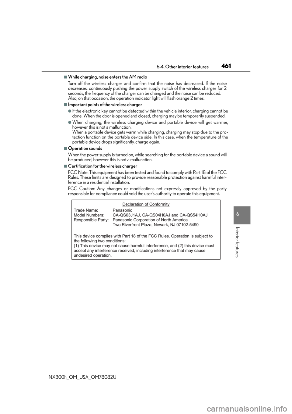 LEXUS NX300H 2016 Owners Manual 4616-4. Other interior features
6
Interior features
NX300h_OM_USA_OM78082U
■While charging, noise enters the AM radio
Turn off the wireless charger and confirm that the noise has decreased. If the n LEXUS NX300H 2016 Owners Manual 4616-4. Other interior features
6
Interior features
NX300h_OM_USA_OM78082U
■While charging, noise enters the AM radio
Turn off the wireless charger and confirm that the noise has decreased. If the n