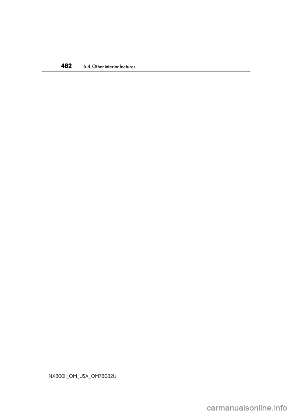LEXUS NX300H 2016  Owners Manual 4826-4. Other interior features
NX300h_OM_USA_OM78082U 