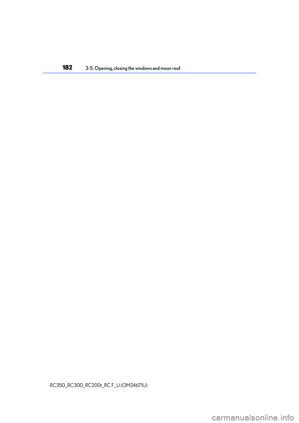LEXUS RC F 2016 Owners Manual 1823-5. Opening, closing the windows and moon roof
RC350_RC300_RC200t_RC F_U (OM24671U) LEXUS RC F 2016 Owners Manual 1823-5. Opening, closing the windows and moon roof
RC350_RC300_RC200t_RC F_U (OM24671U)