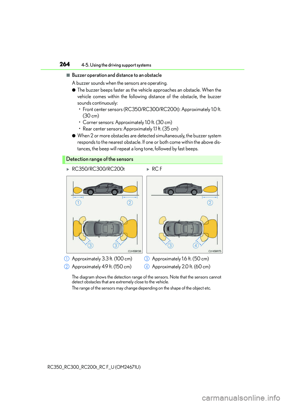LEXUS RC200T 2016 Owners Guide 2644-5. Using the driving support systems
RC350_RC300_RC200t_RC F_U (OM24671U)
■Buzzer operation and distance to an obstacle
A buzzer sounds when the sensors are operating.
●The buzzer beeps faste LEXUS RC200T 2016 Owners Guide 2644-5. Using the driving support systems
RC350_RC300_RC200t_RC F_U (OM24671U)
■Buzzer operation and distance to an obstacle
A buzzer sounds when the sensors are operating.
●The buzzer beeps faste