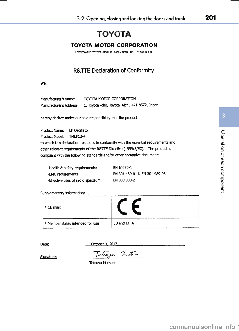 LEXUS RC200T 2017  Owners Manual 2013-2. Opening, closing and locking the doors and trunk
3
Operation of each component
RC200t_RC F_EE(OM24728E) 